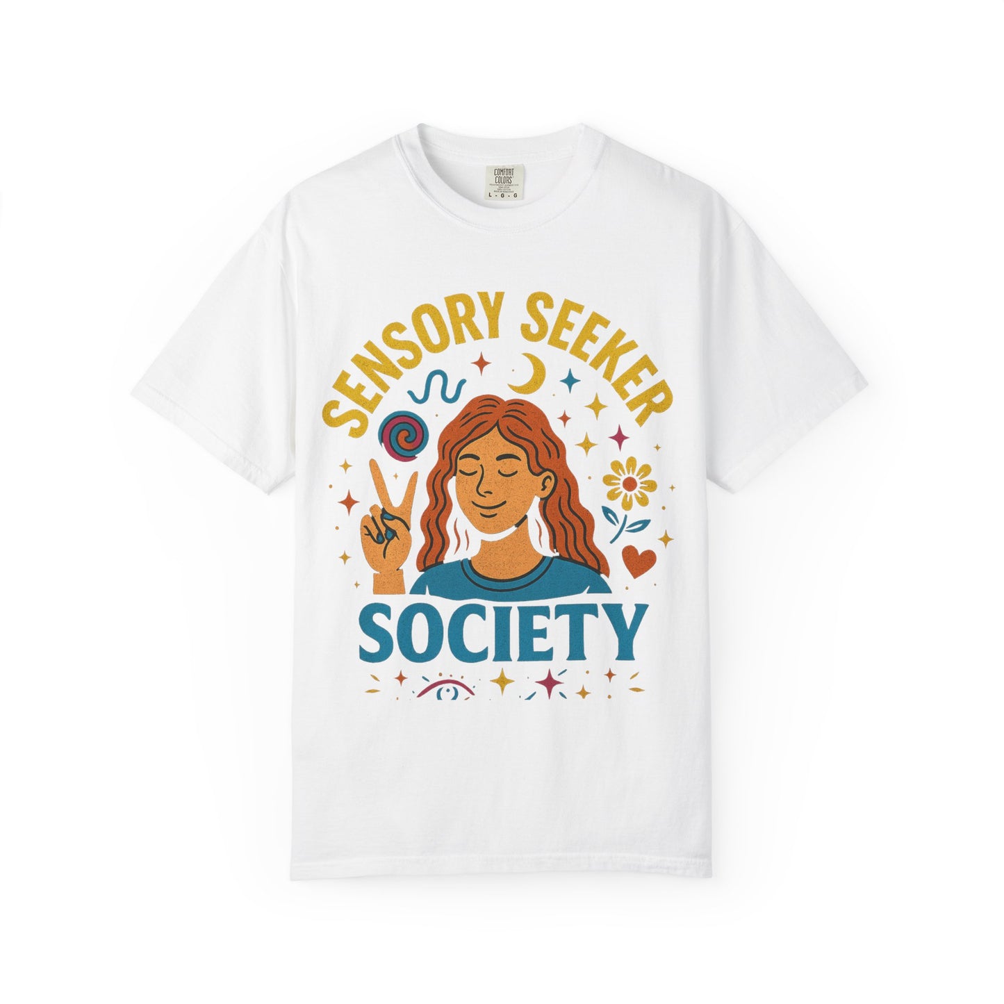 Sensory Seeker Society T-shirt, Unisex Garment-Dyed Tee, Mindfulness Apparel, Self-Care Gift, Conscious Living Clothing