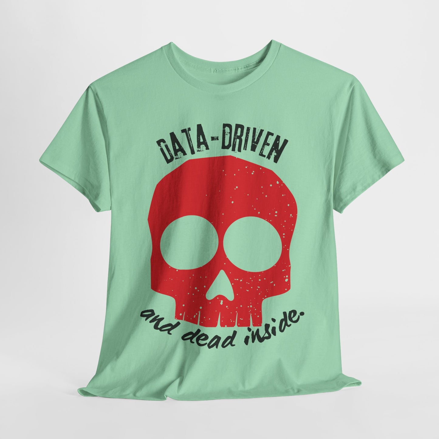 BCBA, RBT, Therapist T-shirt-Data Driven and Dead Inside – Skull ABA Therapy Tee