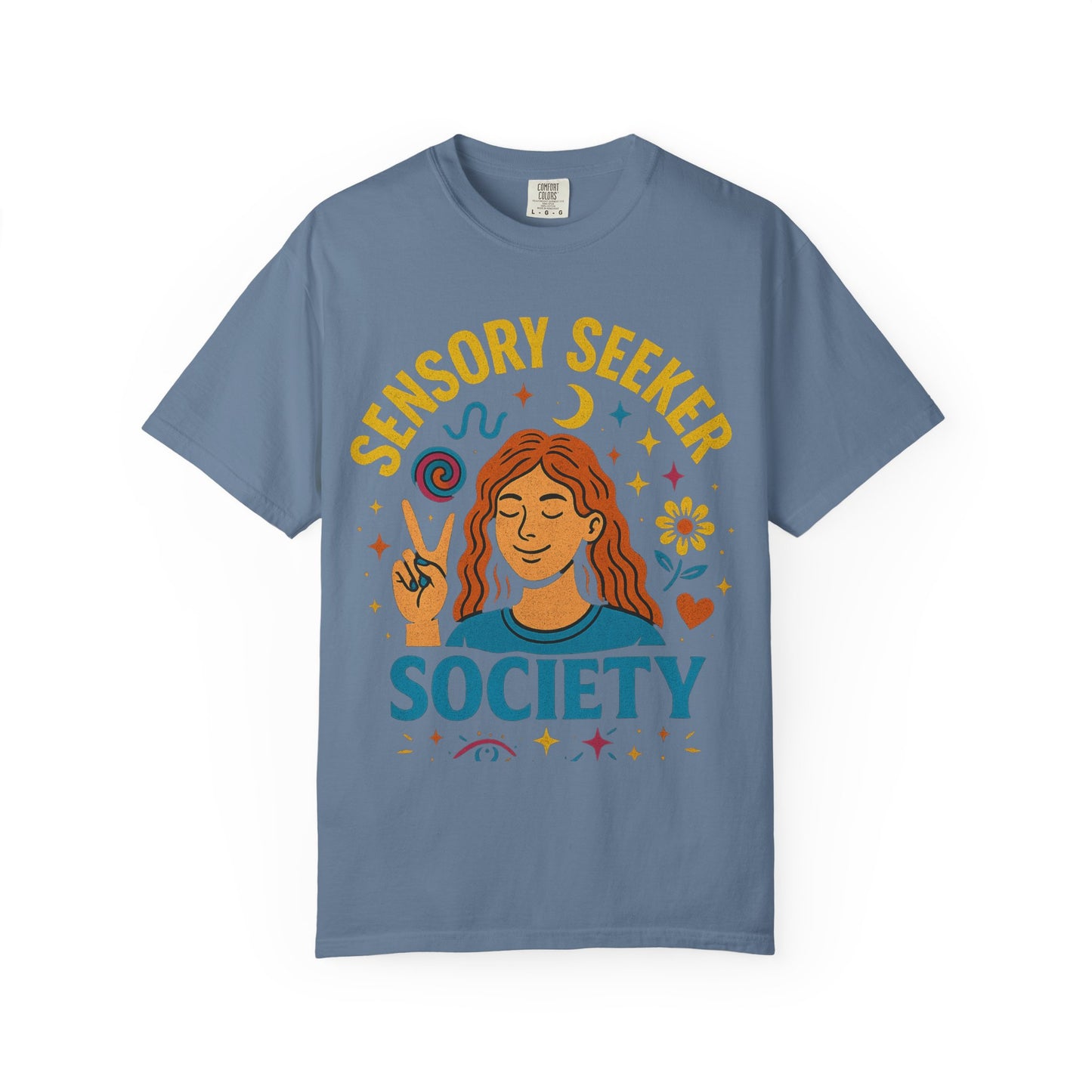 Sensory Seeker Society T-shirt, Unisex Garment-Dyed Tee, Mindfulness Apparel, Self-Care Gift, Conscious Living Clothing