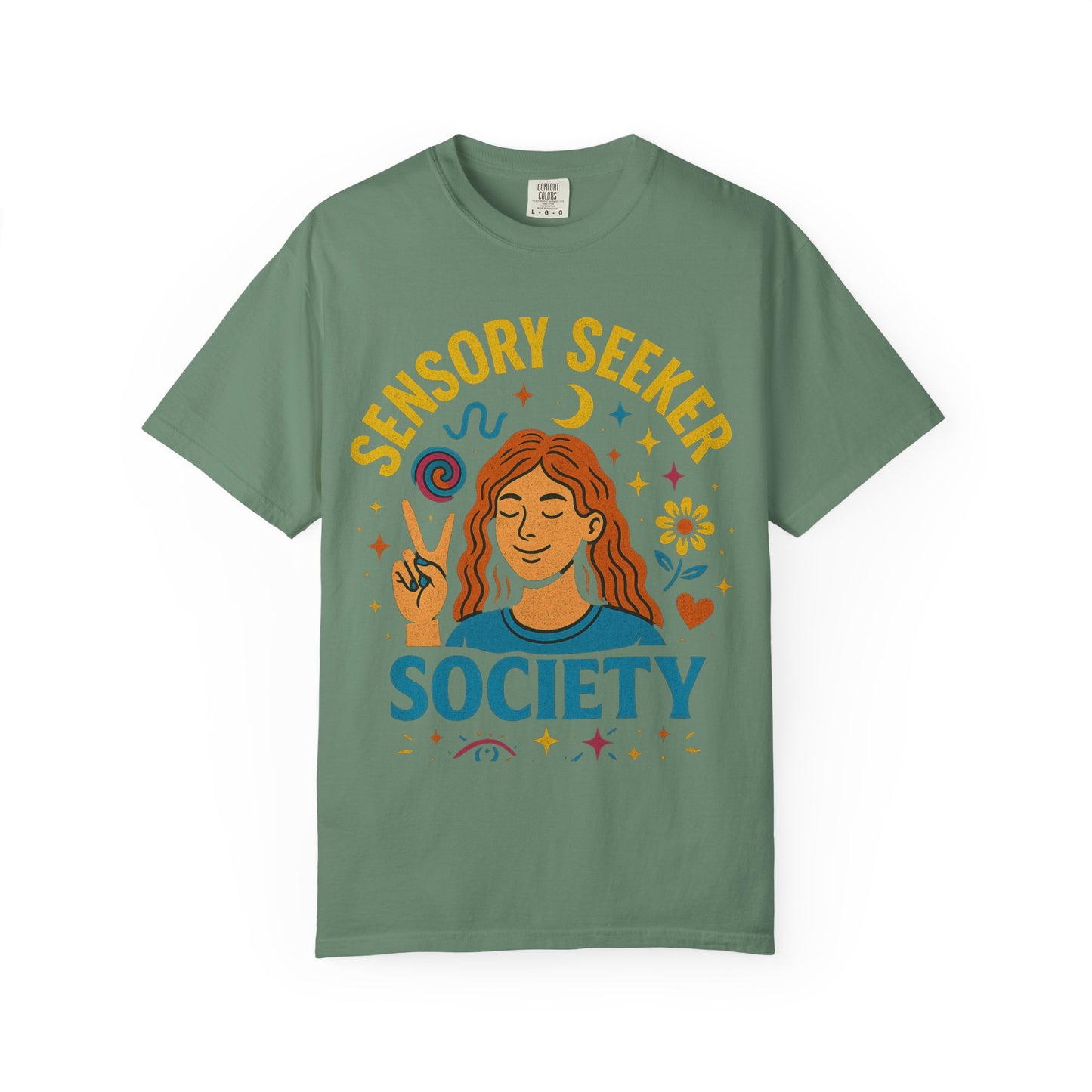 Sensory Seeker Society T-shirt, Unisex Garment-Dyed Tee, Mindfulness Apparel, Self-Care Gift, Conscious Living Clothing