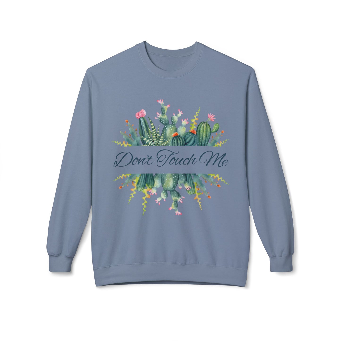 Cactus Crewneck Sweatshirt - Don't Touch Me, Cozy Gift for Plant Lovers, Perfect for Fall, Everyday Comfort