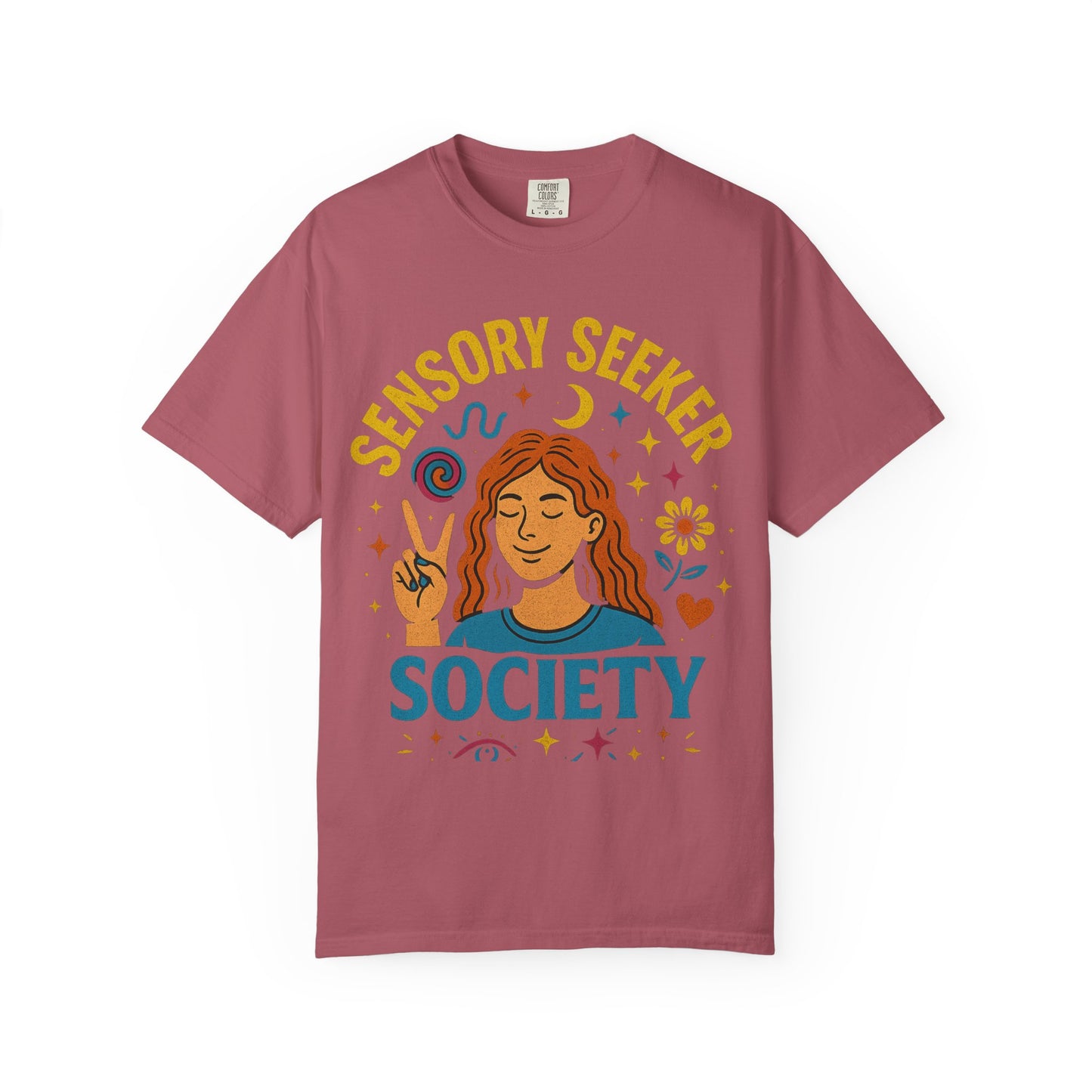 Sensory Seeker Society T-shirt, Unisex Garment-Dyed Tee, Mindfulness Apparel, Self-Care Gift, Conscious Living Clothing