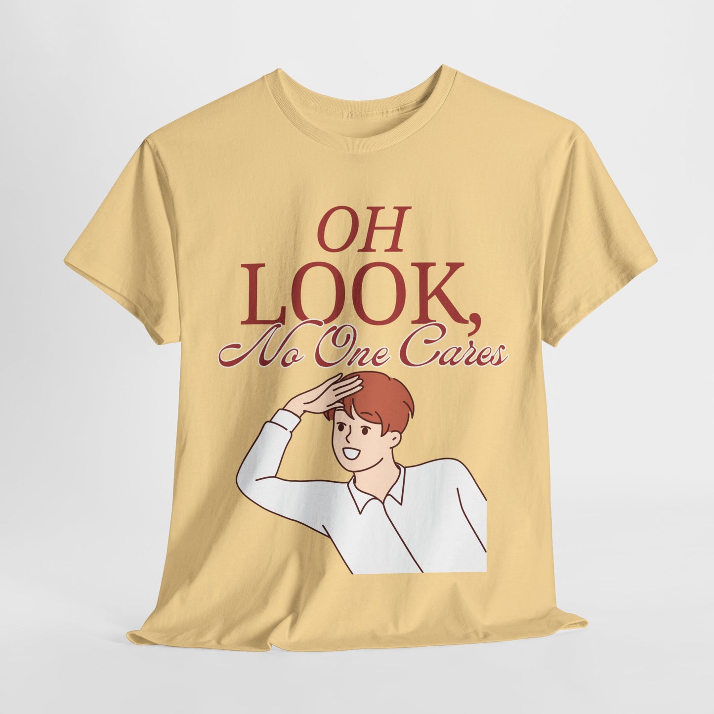 Funny Graphic Tee, Sarcastic Humor T-shirt, "Oh look, no one cares."