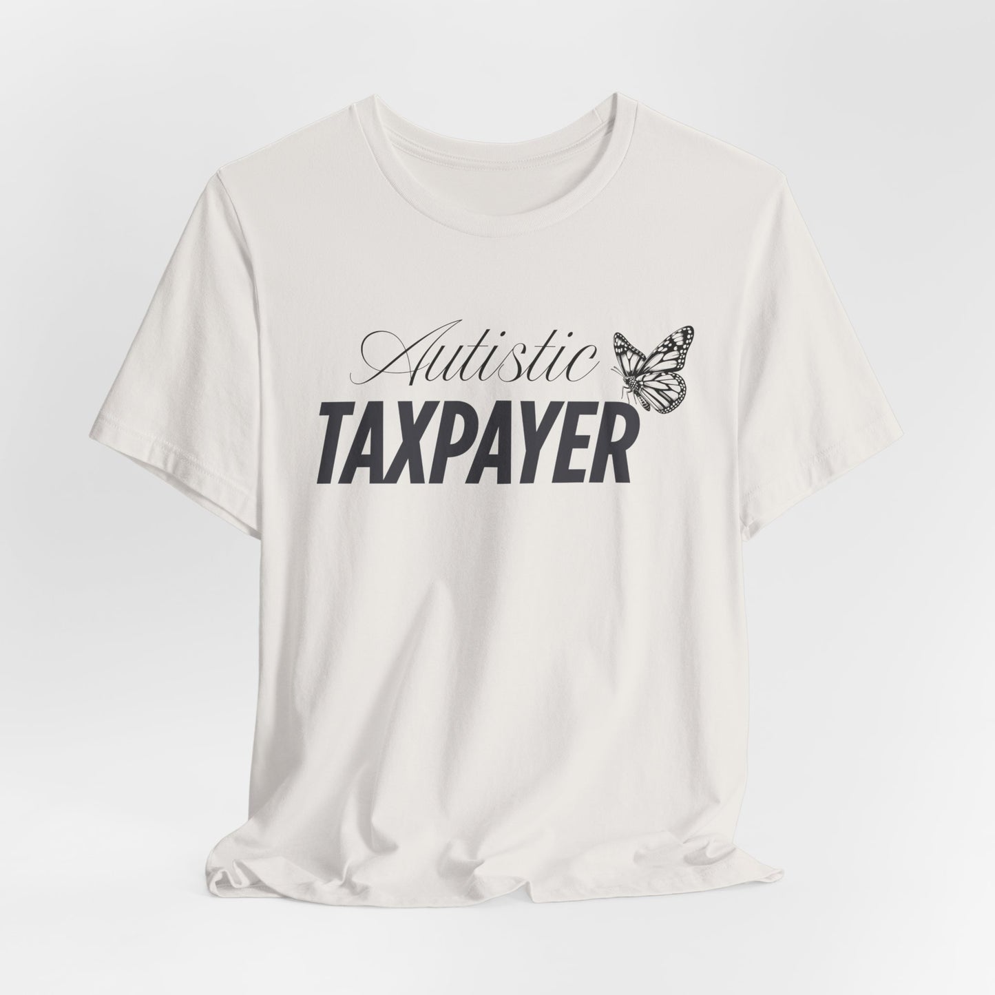 Autistic Taxpayer Women’s basic softstyle t-shirt, Autism Awareness, Inclusion, Neurodiversity Acceptance, Autistic People Work and Pay Taxes