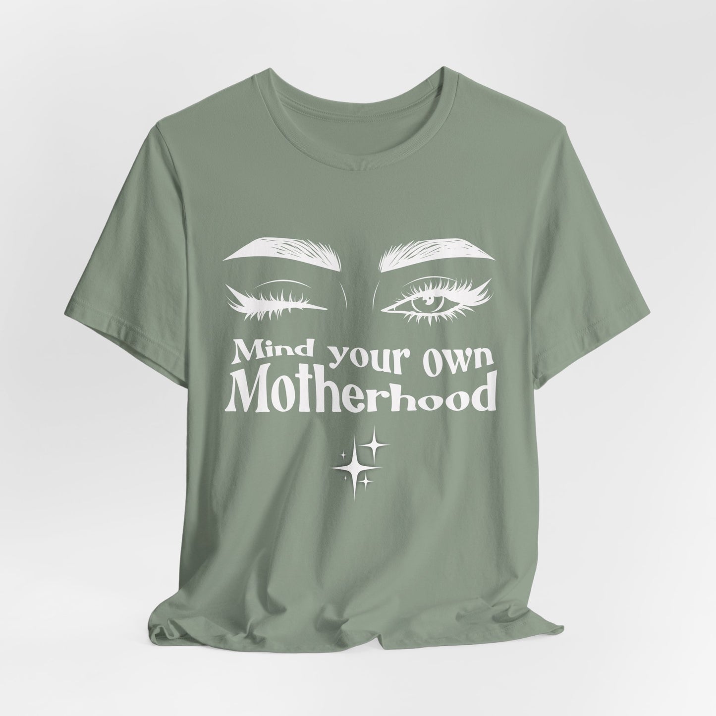 Mind Your Own Motherhood Women's Lightweight T-Shirt, this tee reminds everyone that motherhood is personal and unique—so mind your own!