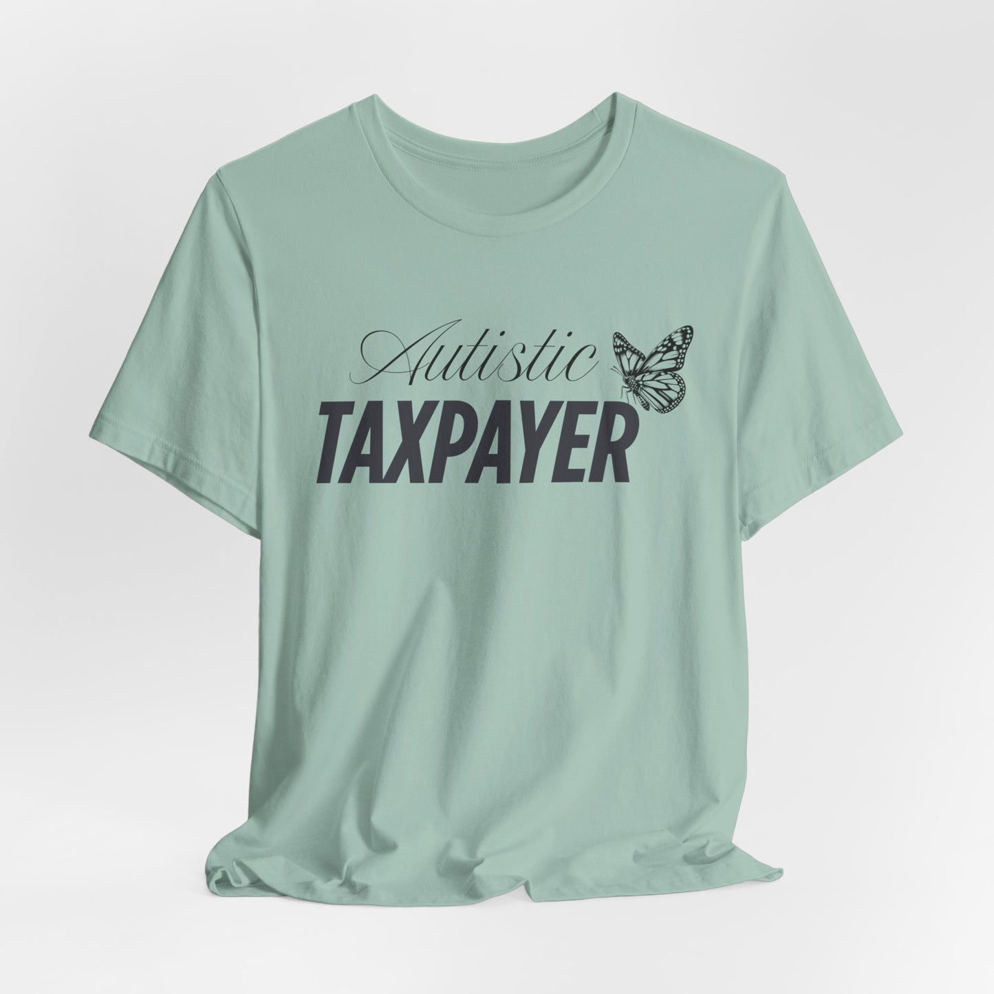 Autistic Taxpayer Women’s basic softstyle t-shirt, Autism Awareness, Inclusion, Neurodiversity Acceptance, Autistic People Work and Pay Taxes