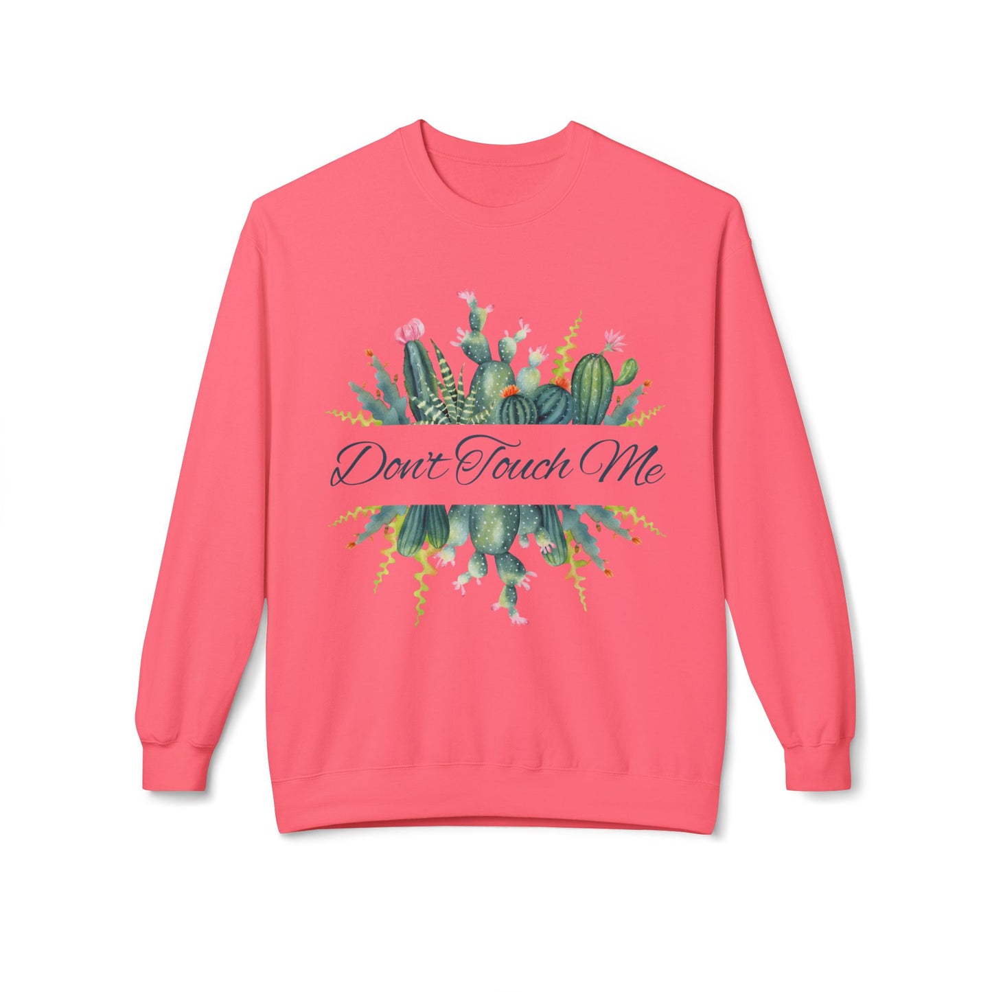 Cactus Crewneck Sweatshirt - Don't Touch Me, Cozy Gift for Plant Lovers, Perfect for Fall, Everyday Comfort