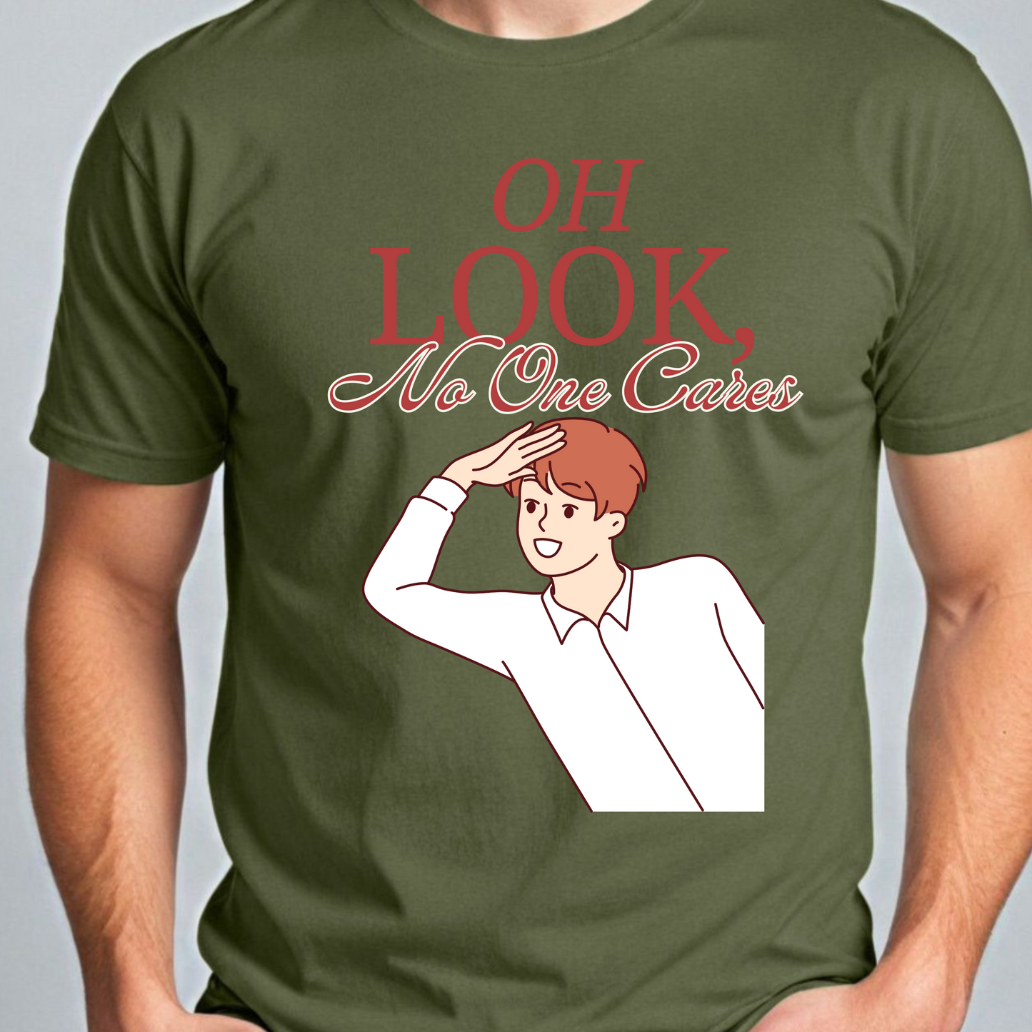 Funny Graphic Tee, Sarcastic Humor T-shirt, "Oh look, no one cares."