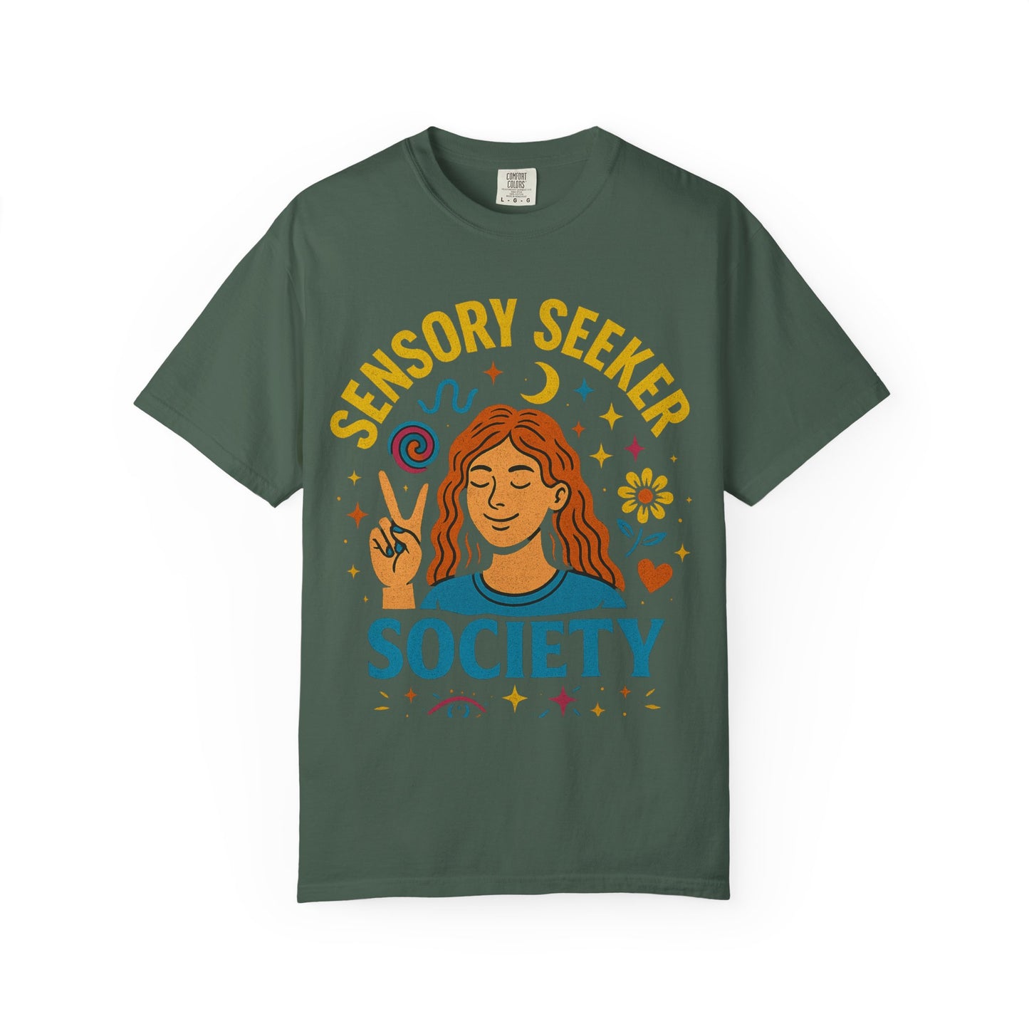 Sensory Seeker Society T-shirt, Unisex Garment-Dyed Tee, Mindfulness Apparel, Self-Care Gift, Conscious Living Clothing