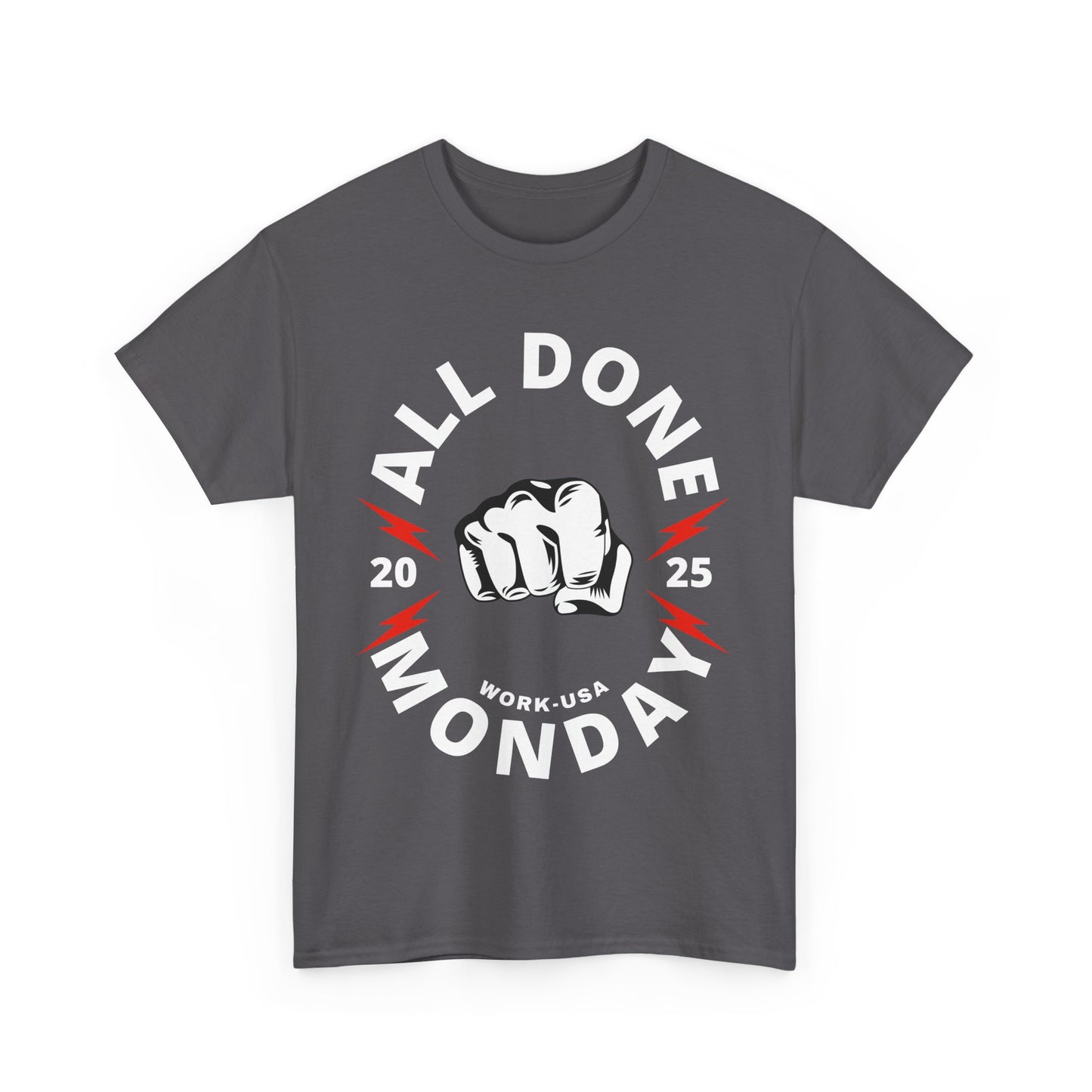 RBT, ABA, All Done Monday Unisex Heavy Cotton Tee, Funny Monday T-Shirt