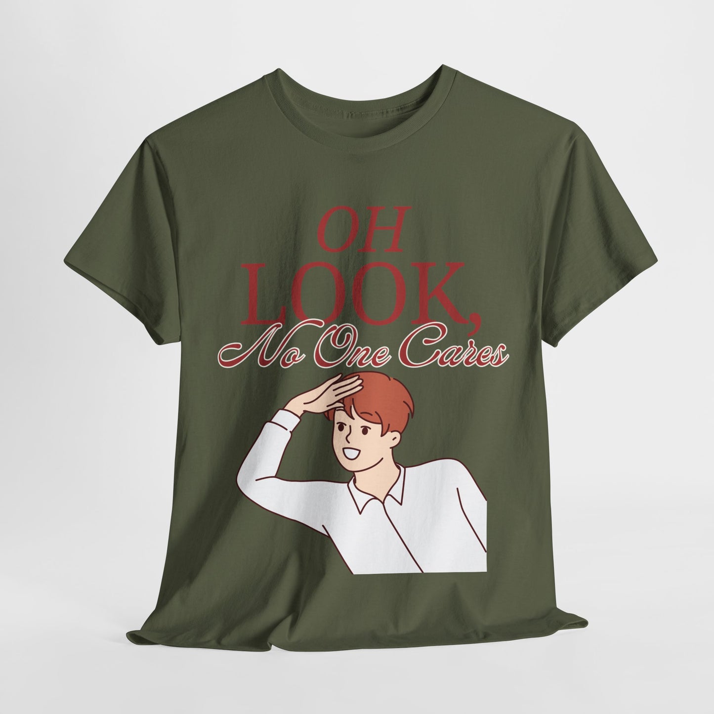 Funny Graphic Tee, Sarcastic Humor T-shirt, "Oh look, no one cares."