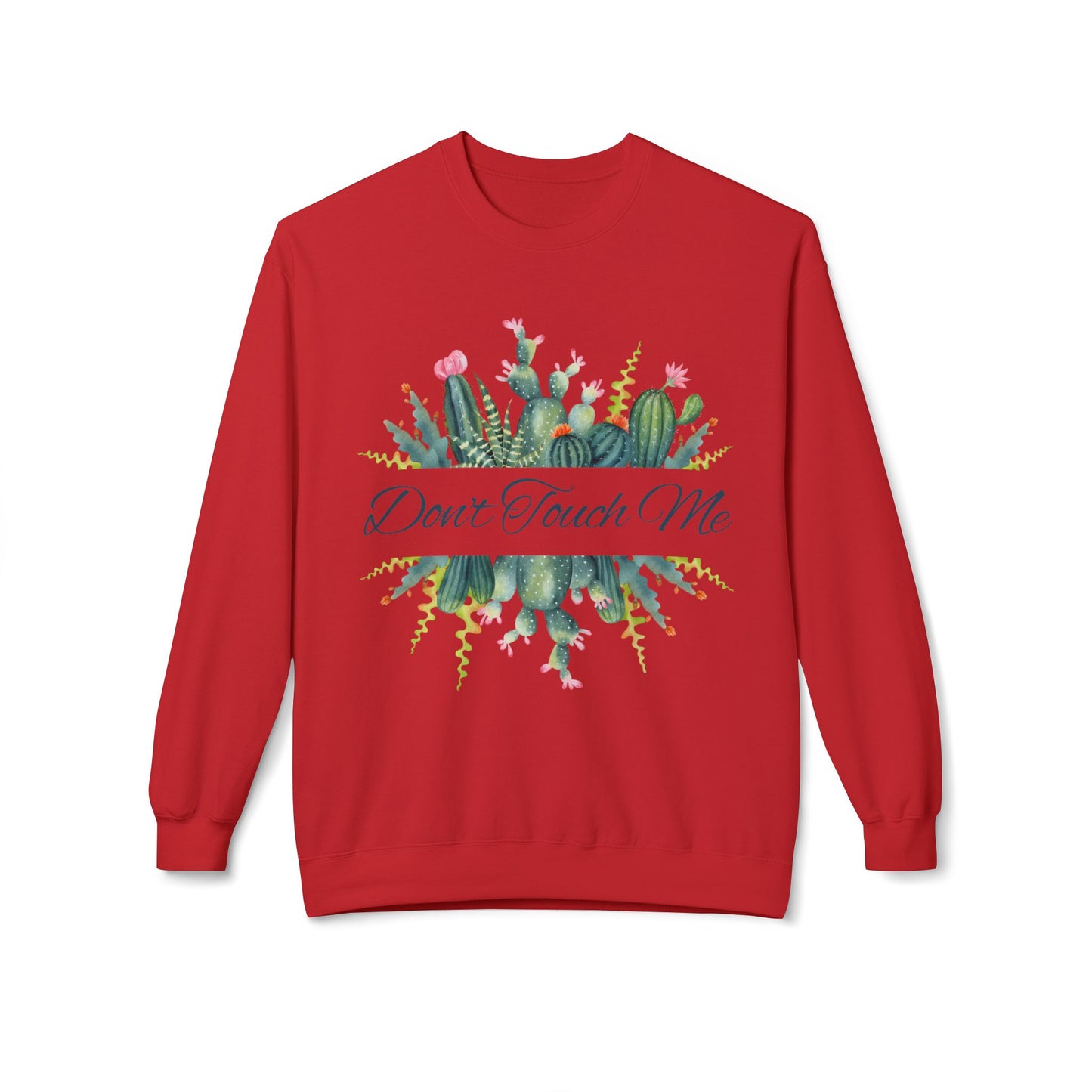 Cactus Crewneck Sweatshirt - Don't Touch Me, Cozy Gift for Plant Lovers, Perfect for Fall, Everyday Comfort