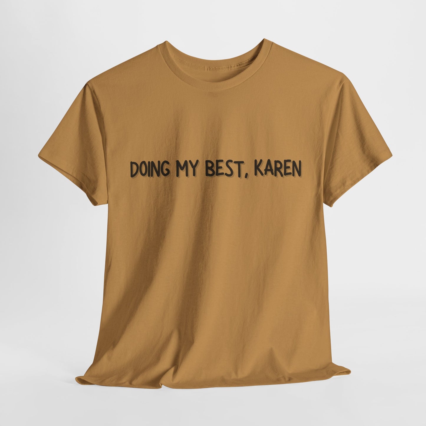 Doing My Best Karen Unisex T-Shirt: Neurodiversity Awareness Humor for ADHD, Autism, Bipolar Advocacy