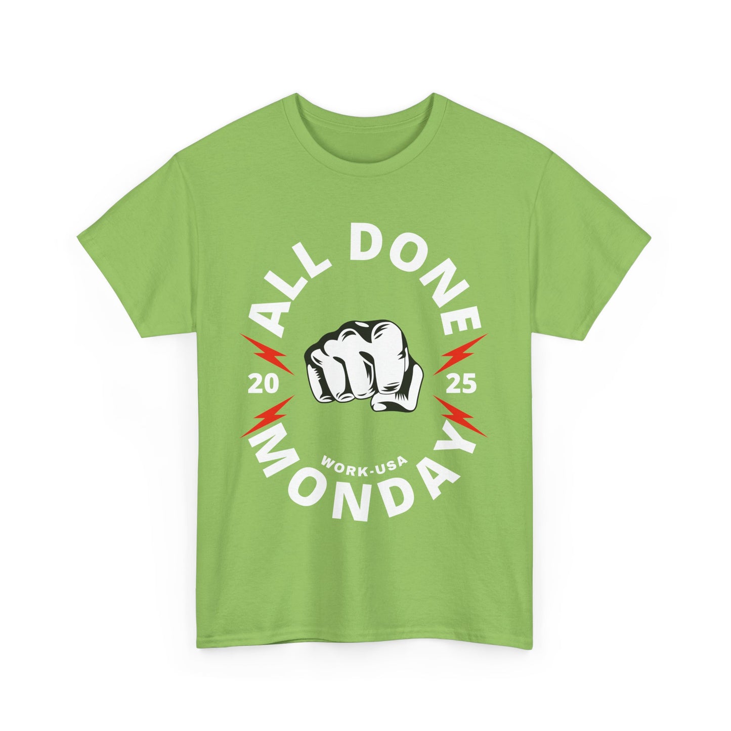 RBT, ABA, All Done Monday Unisex Heavy Cotton Tee, Funny Monday T-Shirt