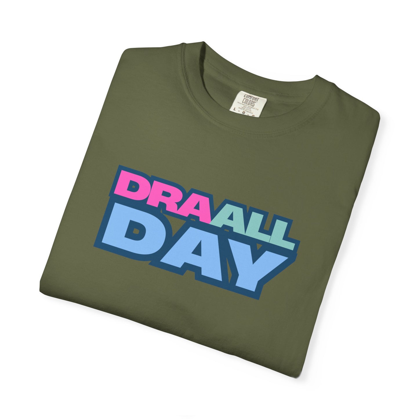 RBT BCBA Comfort Colors T-Shirt with 'DRA ALL DAY' Graphic, Casual ABA Tee, Gift for Therapist, Fun Statement Shirt