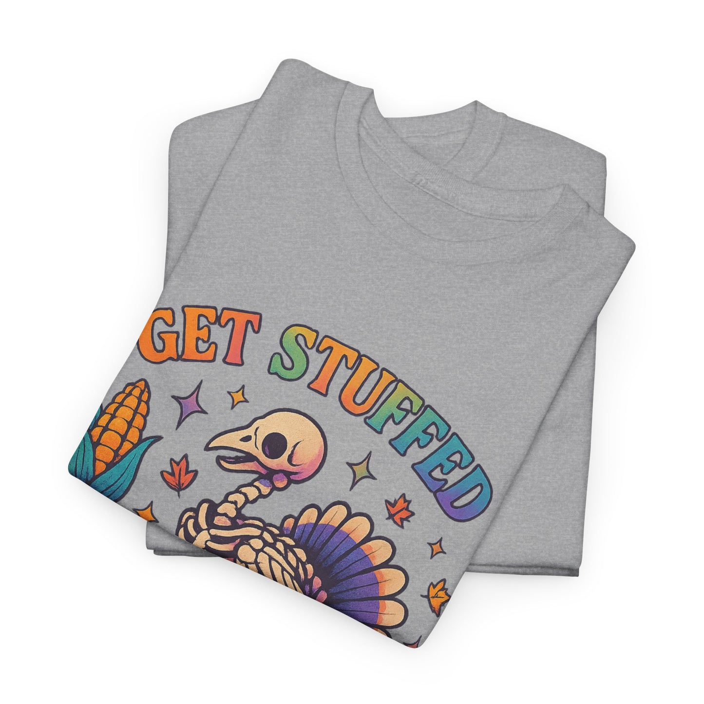 Funny Thanksgiving Unisex Tee - 'Get Stuffed' Graphic for Fall Celebrations, Casual Wear, Family Gatherings, Halloween Parties