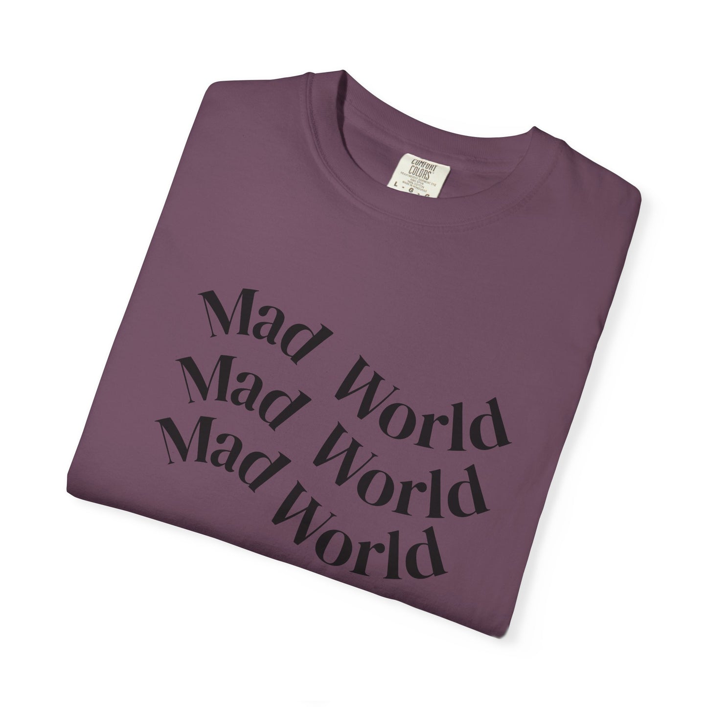 Mad World Unisex Garment-Dyed T-Shirt for Creative Souls, Unique Gift for Artists, Trendy Casual Wear, Comfortable Everyday Tee, [...]