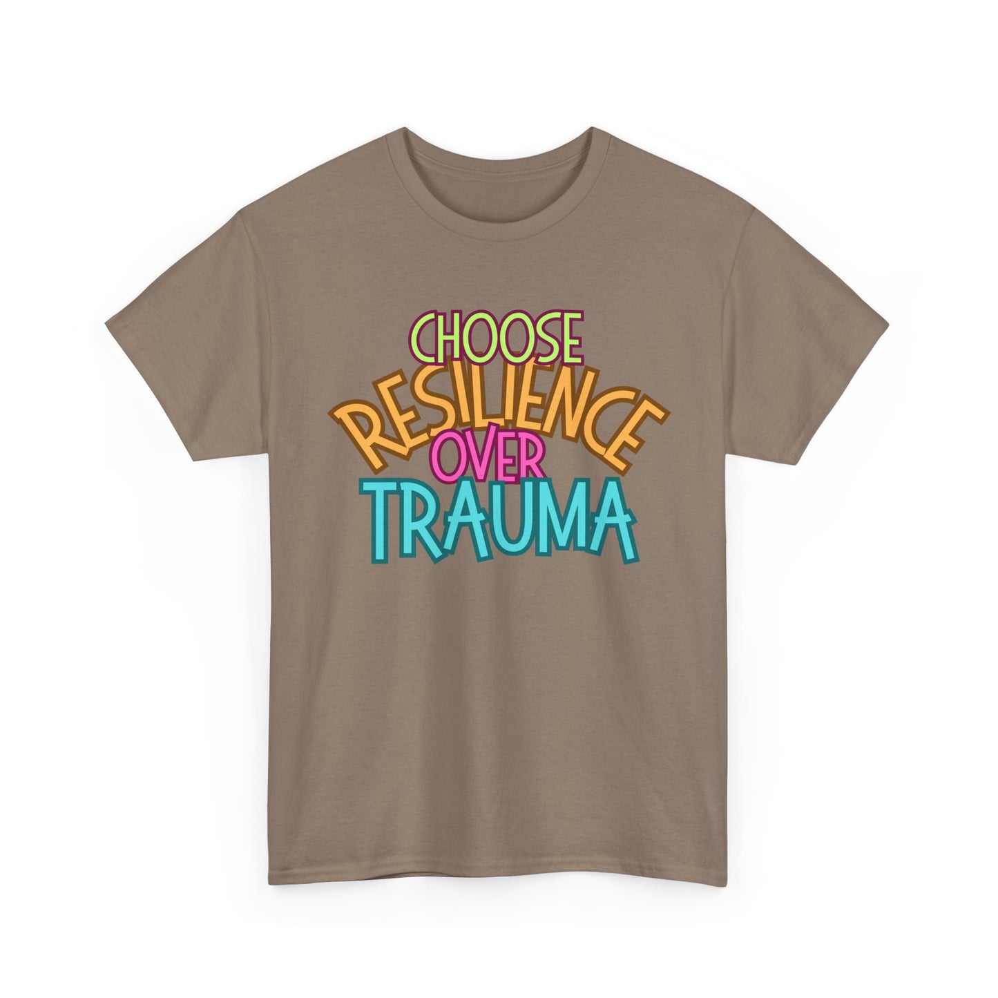 Inspiring Message Tee - Choose Resilience Over Trauma, Shirt for Mental Health Awareness