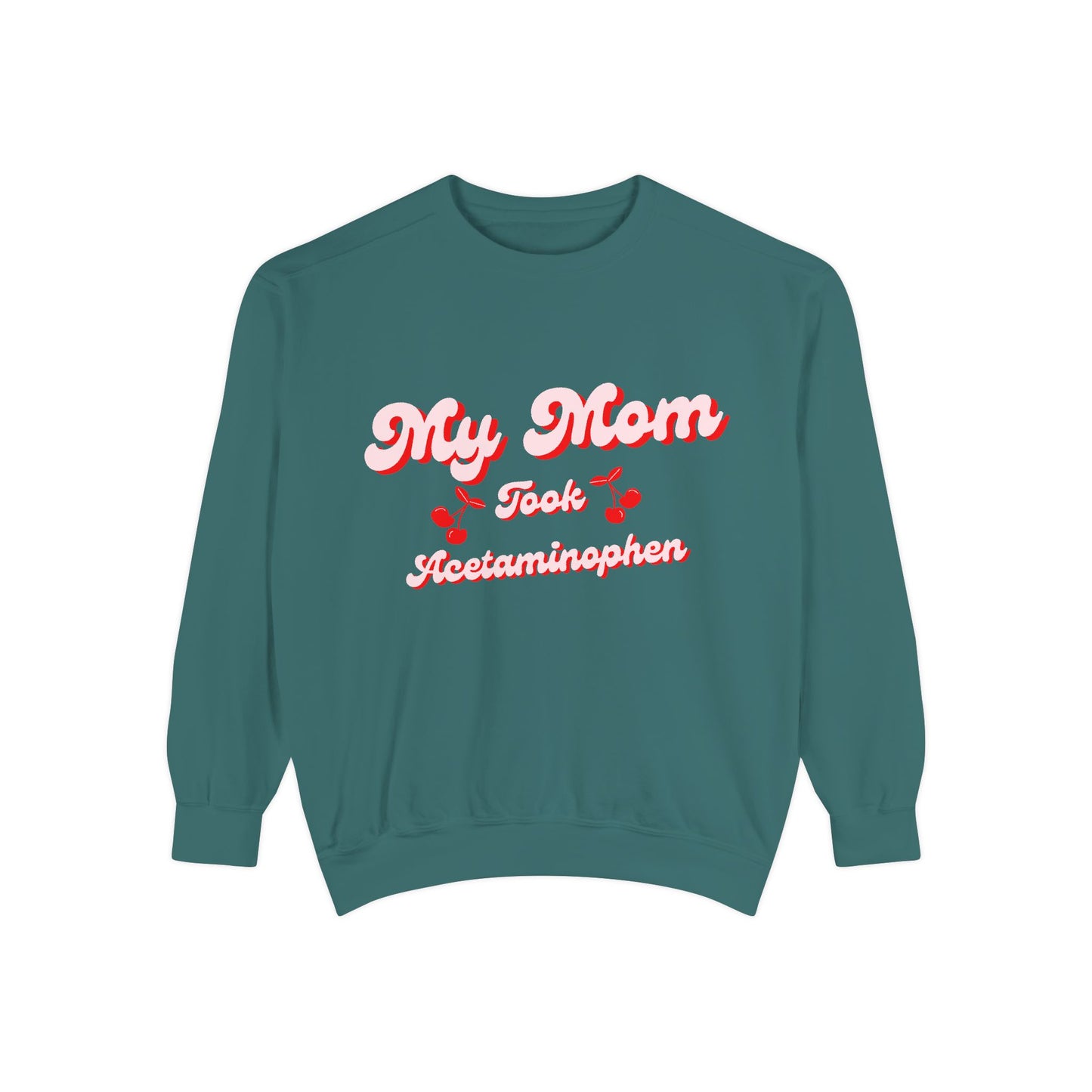 Funny Autism Awarenes Comfort Colors Sweatshirt | Acetaminophen Does Not Cause Autism