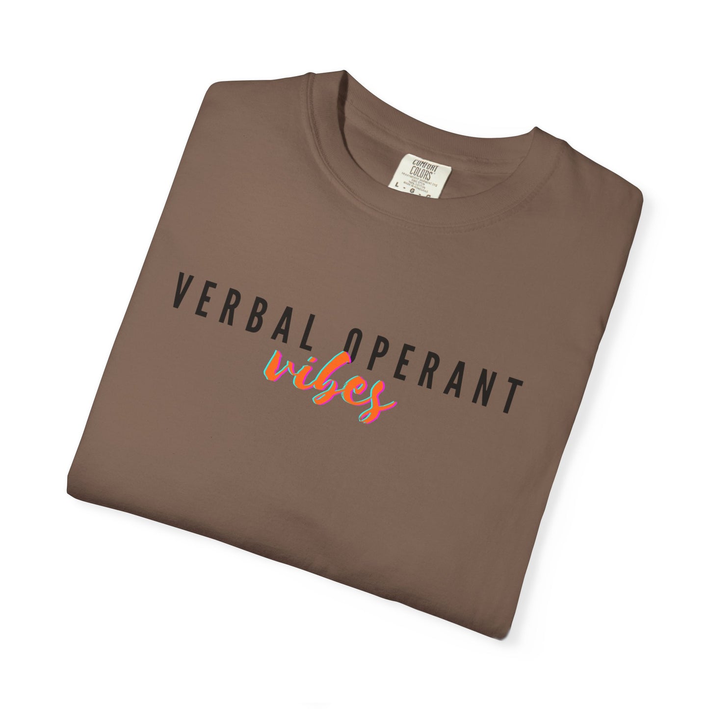 Verbal Operant Vibes RBT BCBA Comfort Colors T-Shirt, ABA Therapist Tee, Gift for Psychology Lovers, Positive Quote Shirt