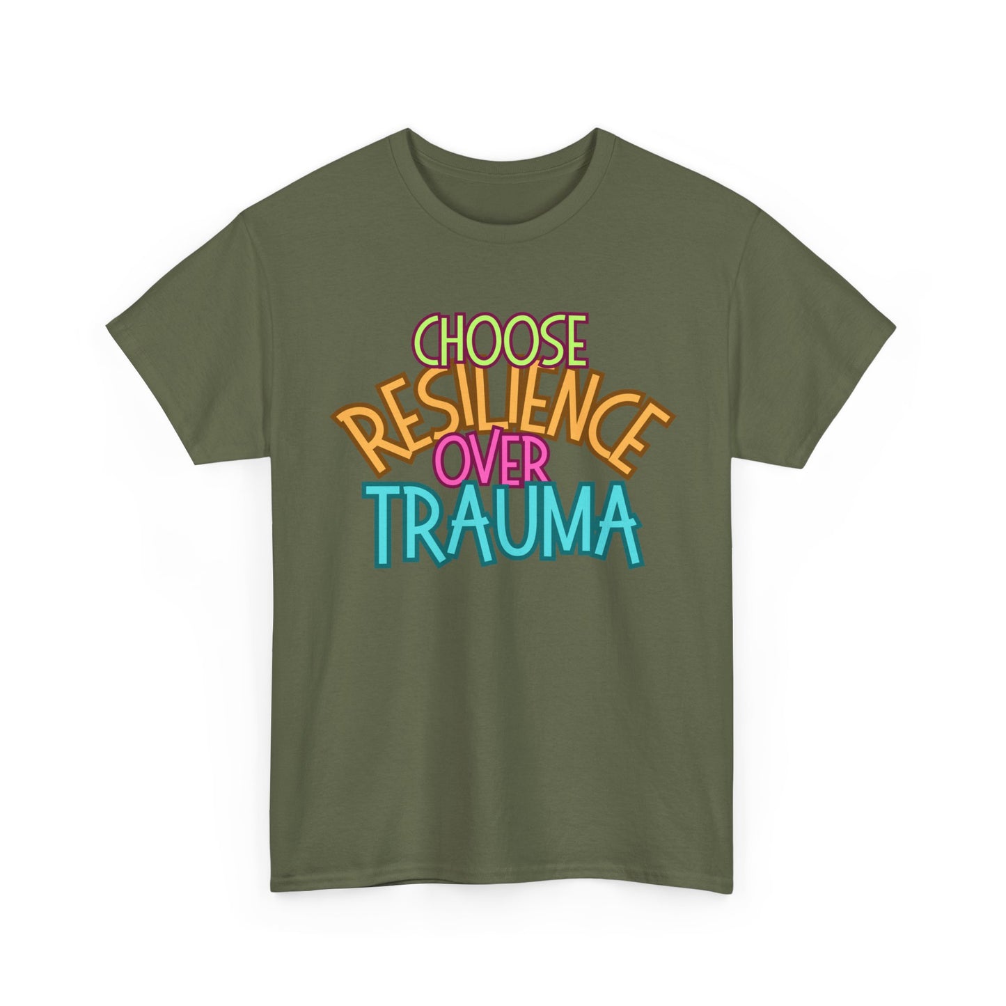 Inspiring Message Tee - Choose Resilience Over Trauma, Shirt for Mental Health Awareness
