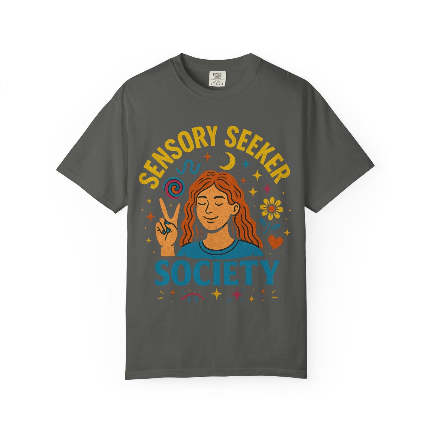 Sensory Seeker Society T-shirt, Unisex Garment-Dyed Tee, Mindfulness Apparel, Self-Care Gift, Conscious Living Clothing