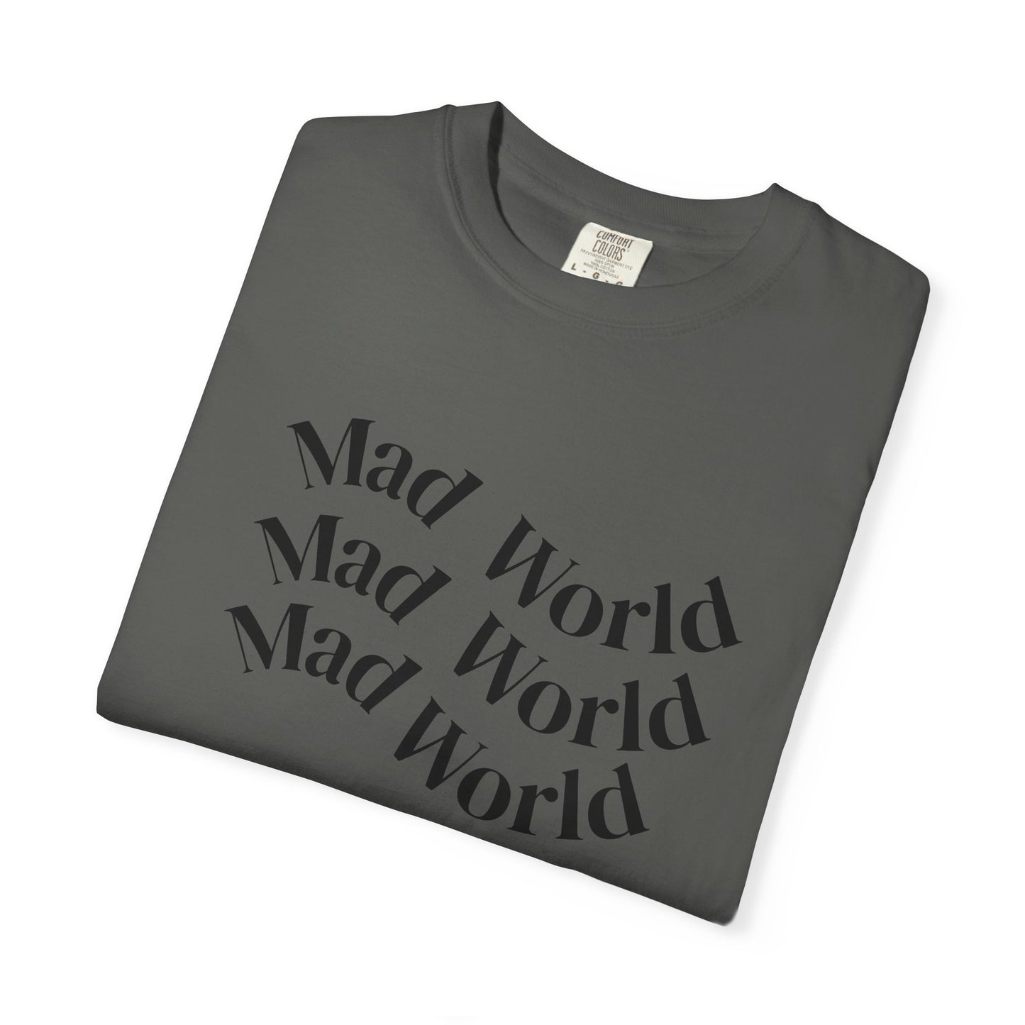 Mad World Unisex Garment-Dyed T-Shirt for Creative Souls, Unique Gift for Artists, Trendy Casual Wear, Comfortable Everyday Tee, [...]