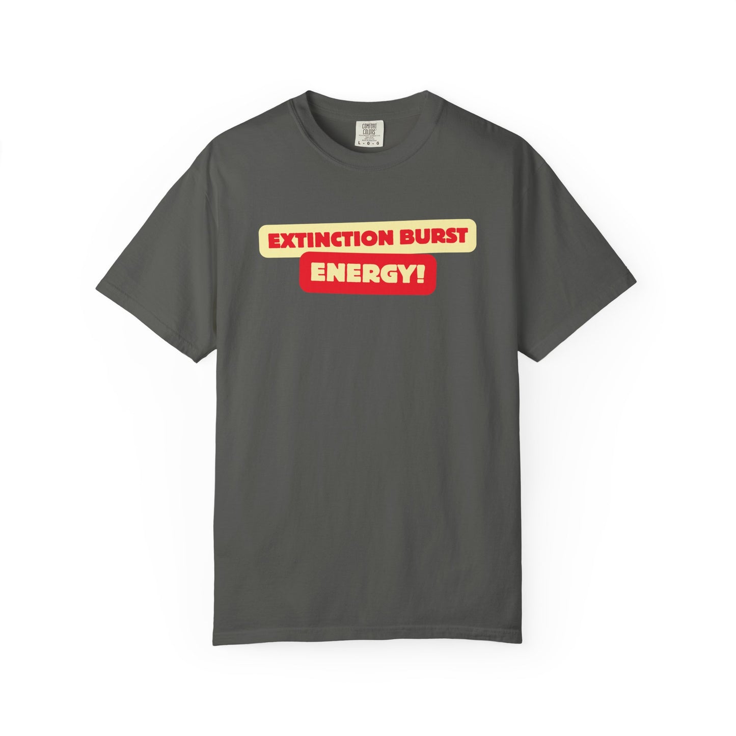 Energetic RBT BCBA Comfort Colors T-Shirt - Extinction Burst Energy Graphic Tee, Casual ABA Wear, Streetwear