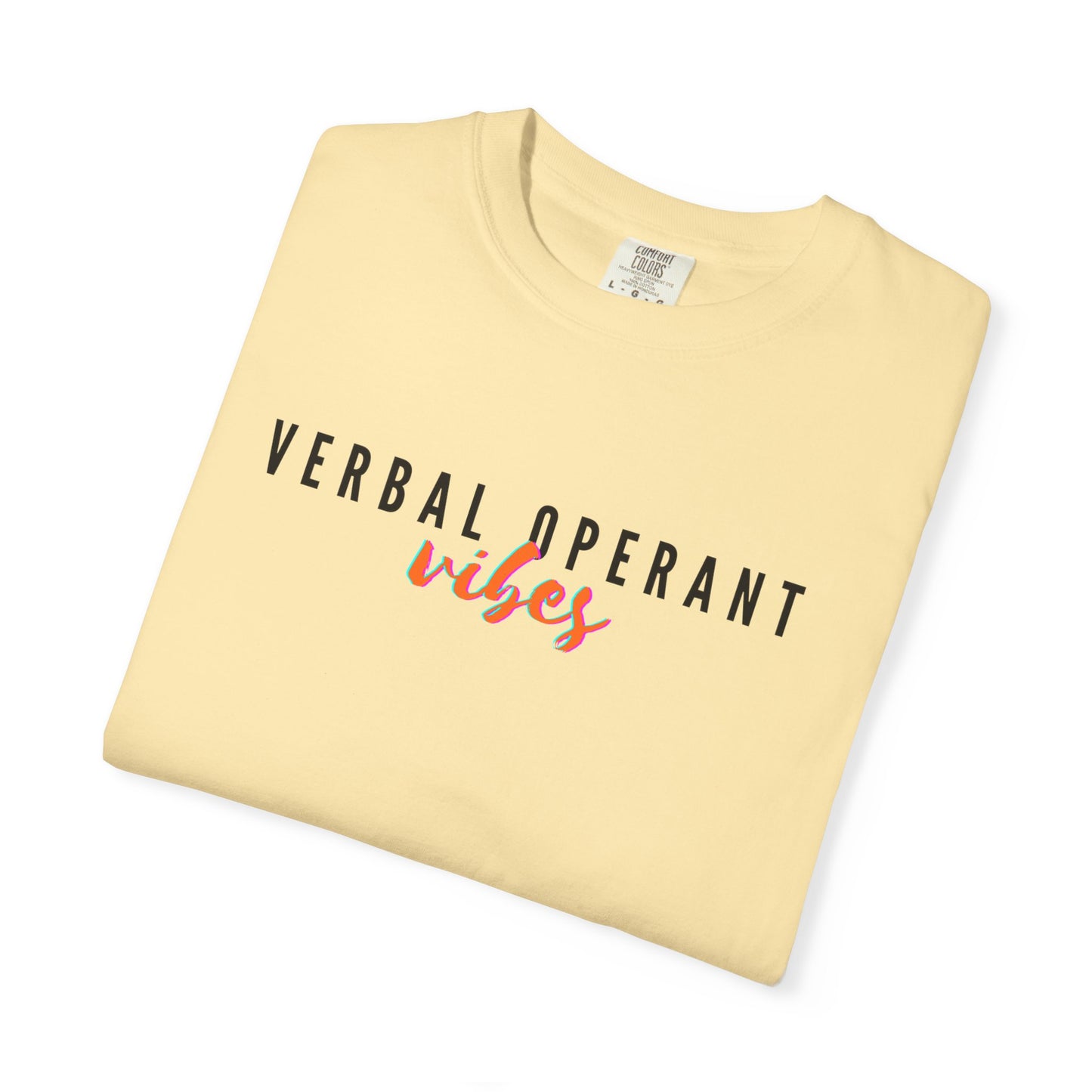 Verbal Operant Vibes RBT BCBA Comfort Colors T-Shirt, ABA Therapist Tee, Gift for Psychology Lovers, Positive Quote Shirt