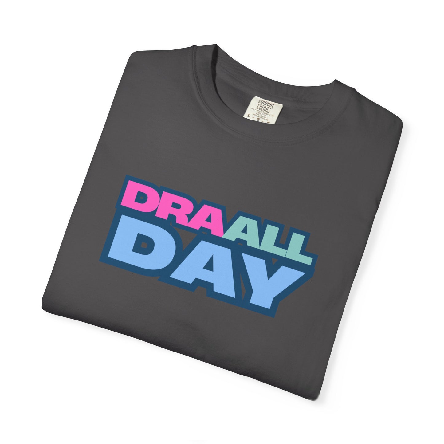 RBT BCBA Comfort Colors T-Shirt with 'DRA ALL DAY' Graphic, Casual ABA Tee, Gift for Therapist, Fun Statement Shirt