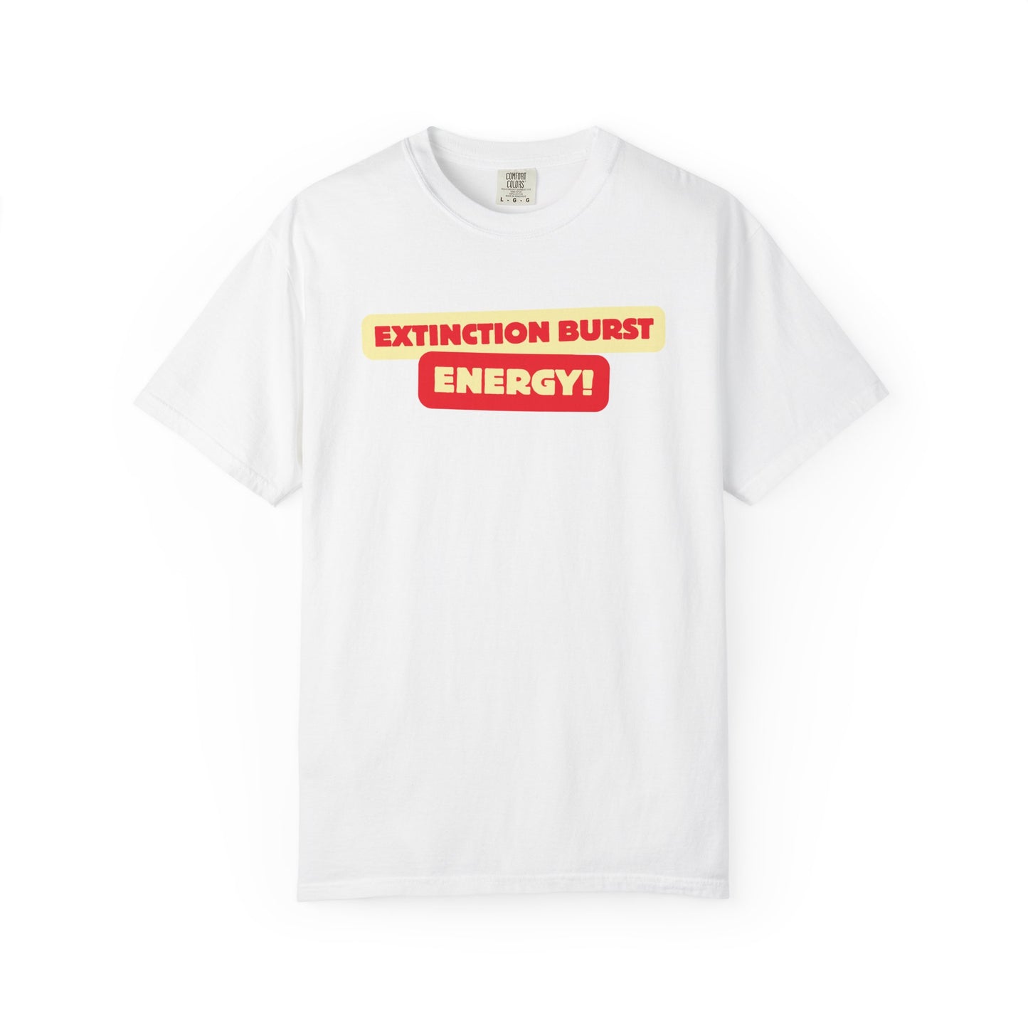 Energetic RBT BCBA Comfort Colors T-Shirt - Extinction Burst Energy Graphic Tee, Casual ABA Wear, Streetwear