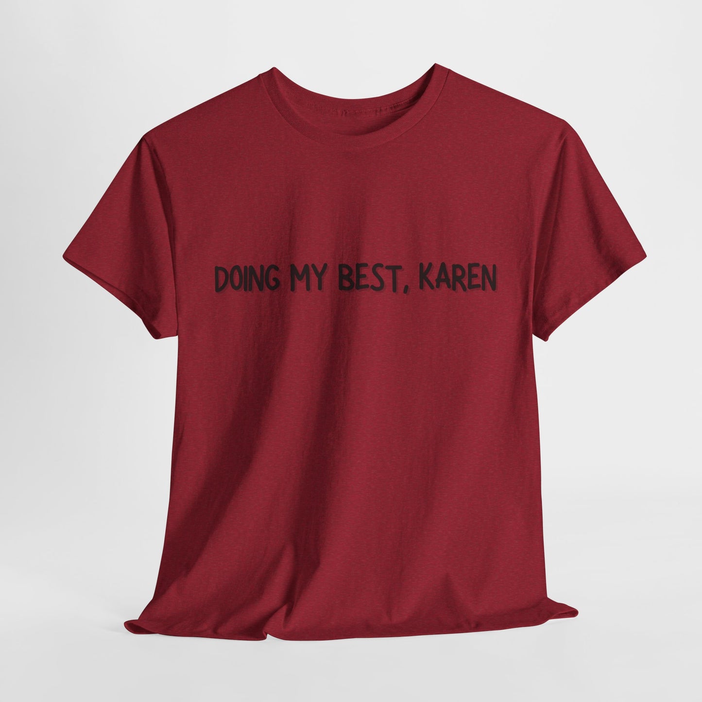 Doing My Best Karen Unisex T-Shirt: Neurodiversity Awareness Humor for ADHD, Autism, Bipolar Advocacy