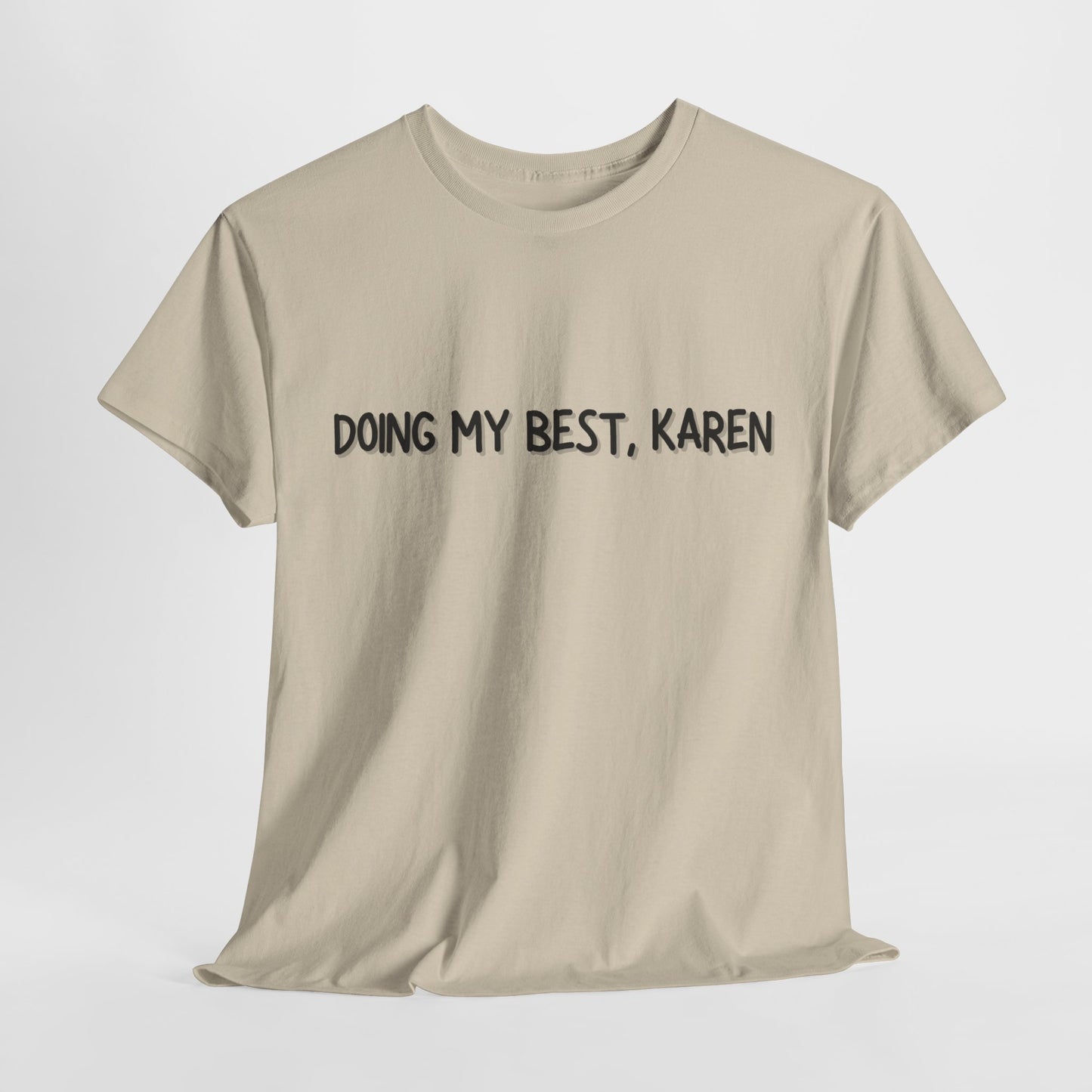 Doing My Best Karen Unisex T-Shirt: Neurodiversity Awareness Humor for ADHD, Autism, Bipolar Advocacy