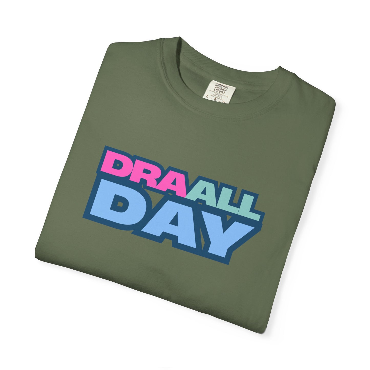 RBT BCBA Comfort Colors T-Shirt with 'DRA ALL DAY' Graphic, Casual ABA Tee, Gift for Therapist, Fun Statement Shirt