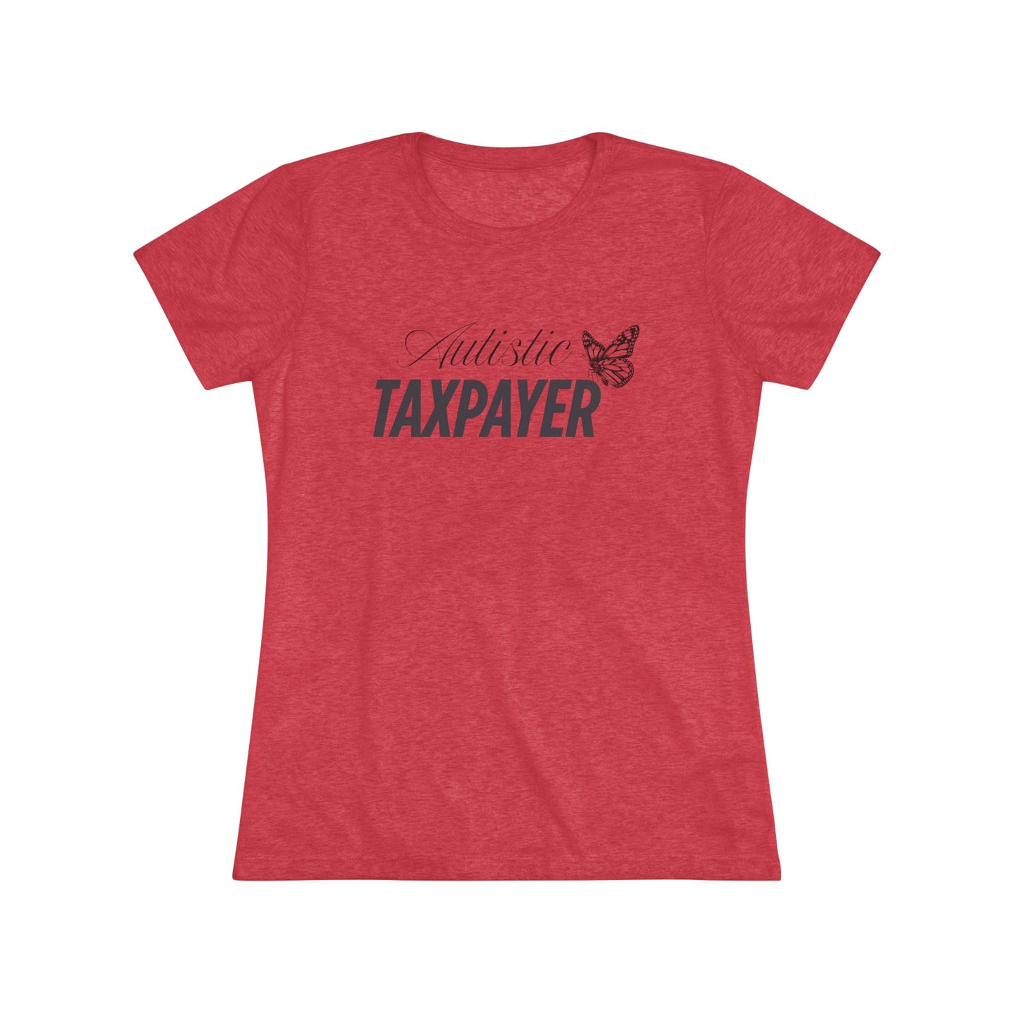 Women's Taxpayer Tee - Comfortable Triblend Slim Fit Shirt for Autism Awareness, Gift for Tax Season, Unique Style for Everyday Wear, [...]