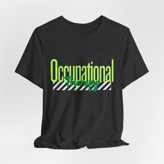 Occupational Therapist Shirt: OT Gift Tee for Rehab, Sensory, and Neurodivergent Support, Occupational Therapy Shirt
