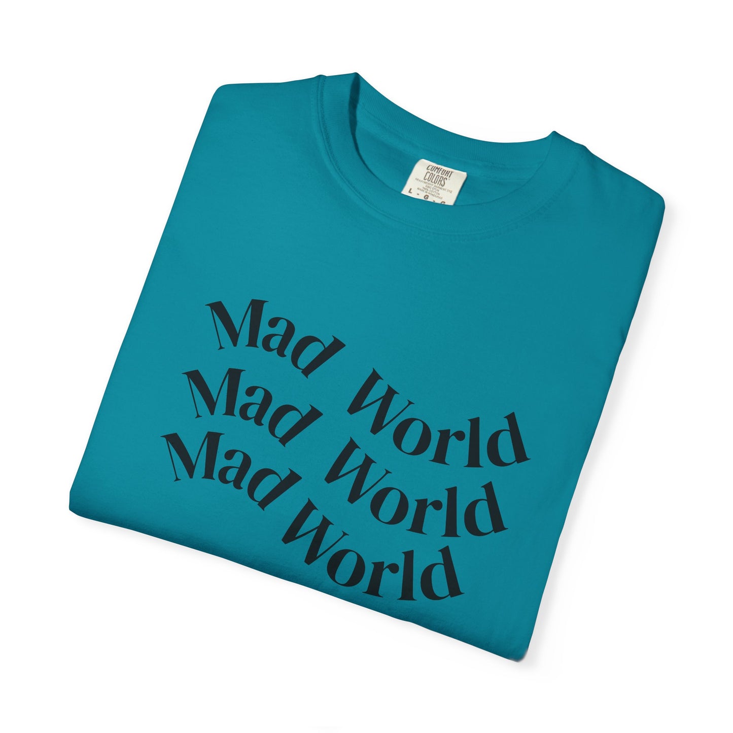 Mad World Unisex Garment-Dyed T-Shirt for Creative Souls, Unique Gift for Artists, Trendy Casual Wear, Comfortable Everyday Tee, [...]