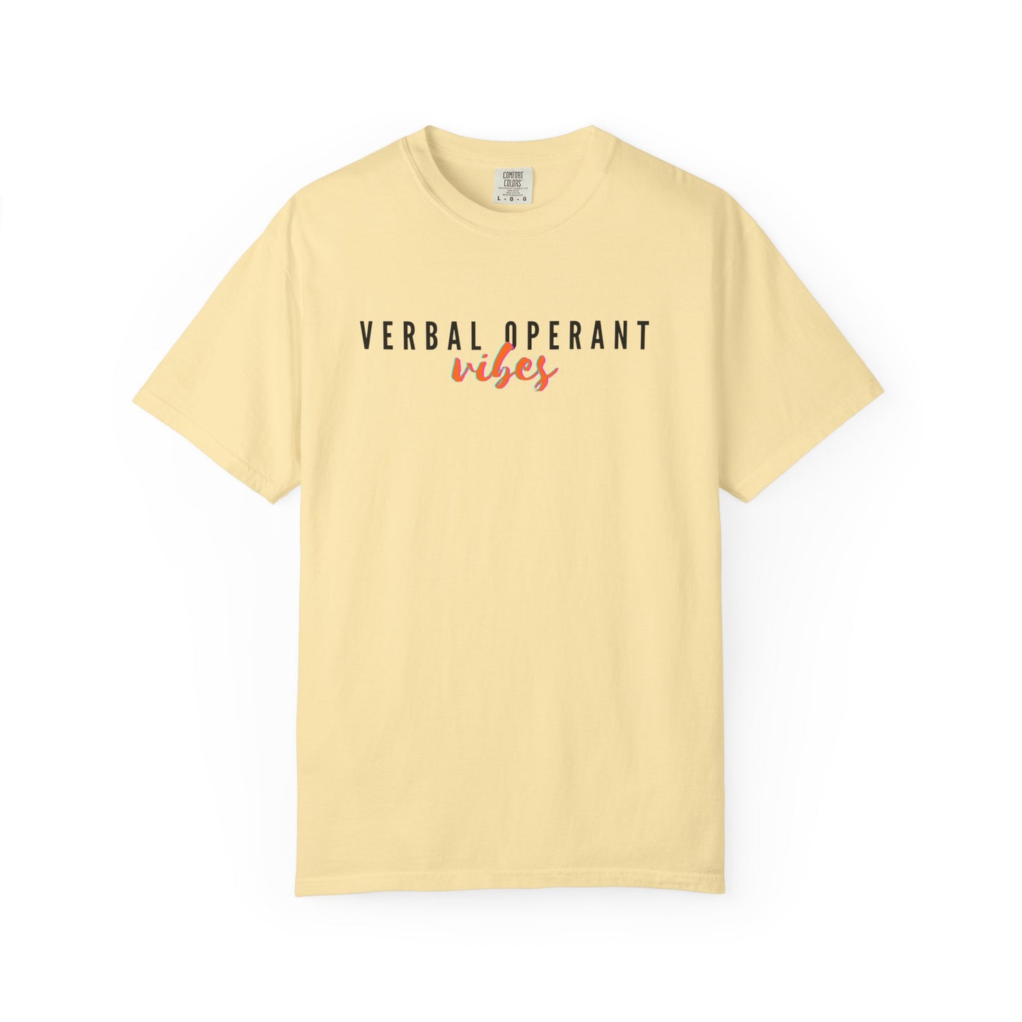 Verbal Operant Vibes RBT BCBA Comfort Colors T-Shirt, ABA Therapist Tee, Gift for Psychology Lovers, Positive Quote Shirt