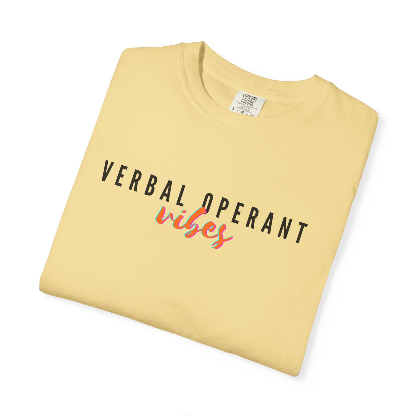 Verbal Operant Vibes RBT BCBA Comfort Colors T-Shirt, ABA Therapist Tee, Gift for Psychology Lovers, Positive Quote Shirt
