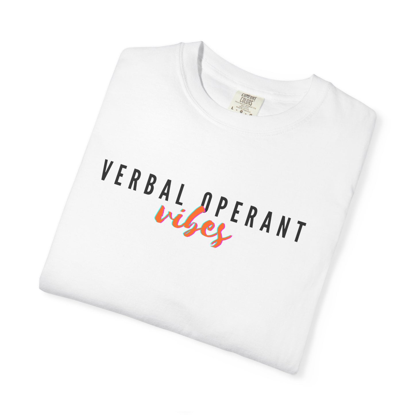 Verbal Operant Vibes RBT BCBA Comfort Colors T-Shirt, ABA Therapist Tee, Gift for Psychology Lovers, Positive Quote Shirt