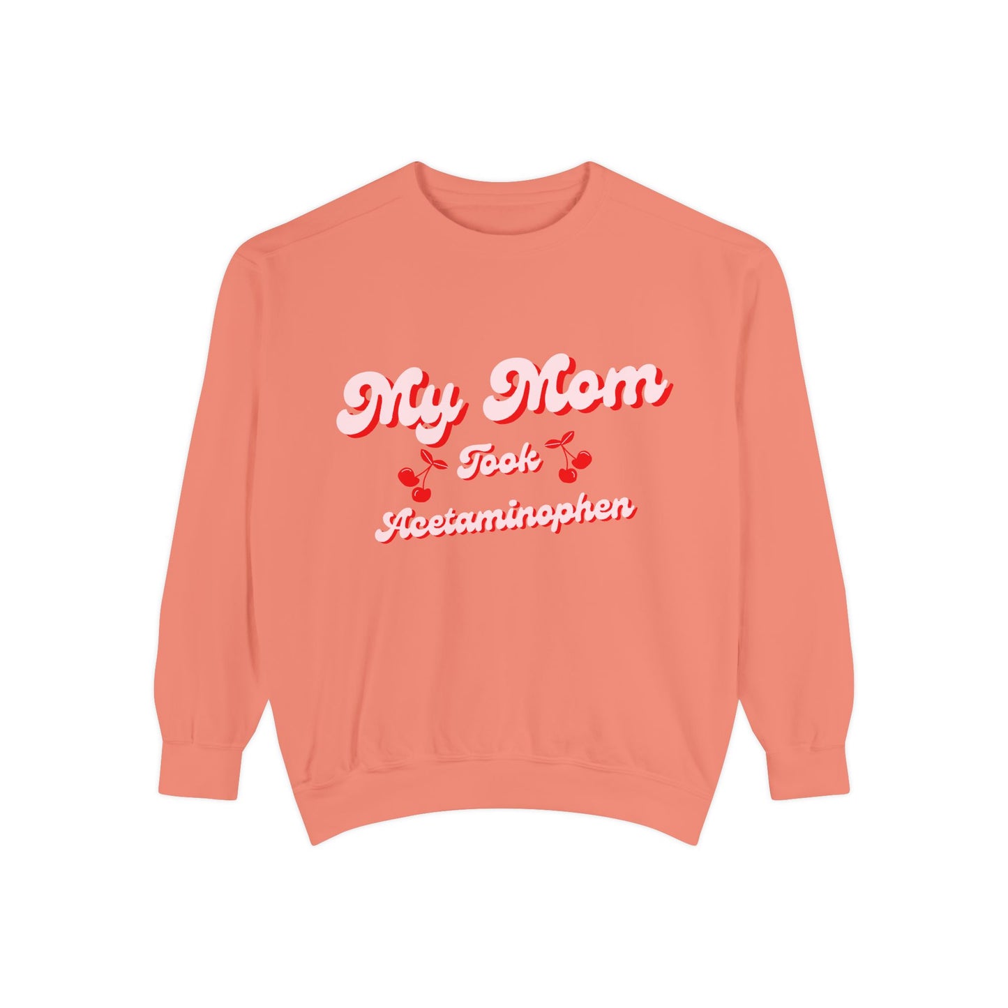 Funny Autism Awarenes Comfort Colors Sweatshirt | Acetaminophen Does Not Cause Autism
