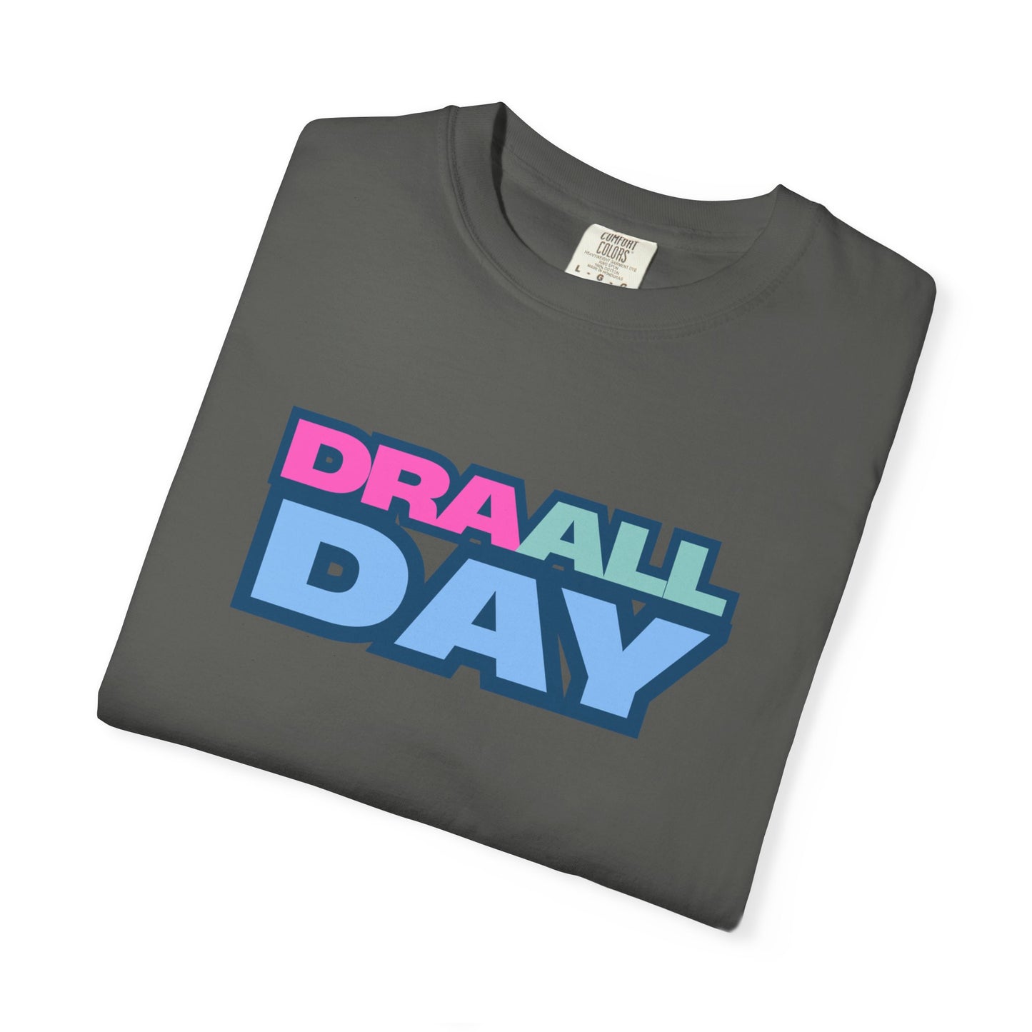 RBT BCBA Comfort Colors T-Shirt with 'DRA ALL DAY' Graphic, Casual ABA Tee, Gift for Therapist, Fun Statement Shirt