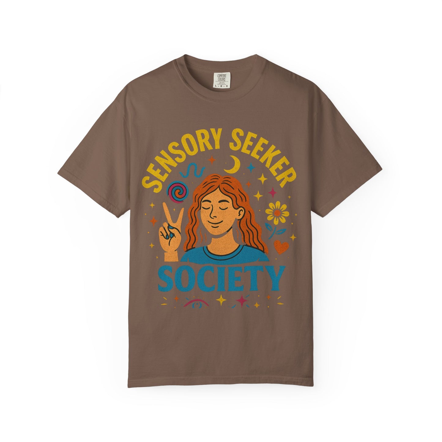 Sensory Seeker Society T-shirt, Unisex Garment-Dyed Tee, Mindfulness Apparel, Self-Care Gift, Conscious Living Clothing