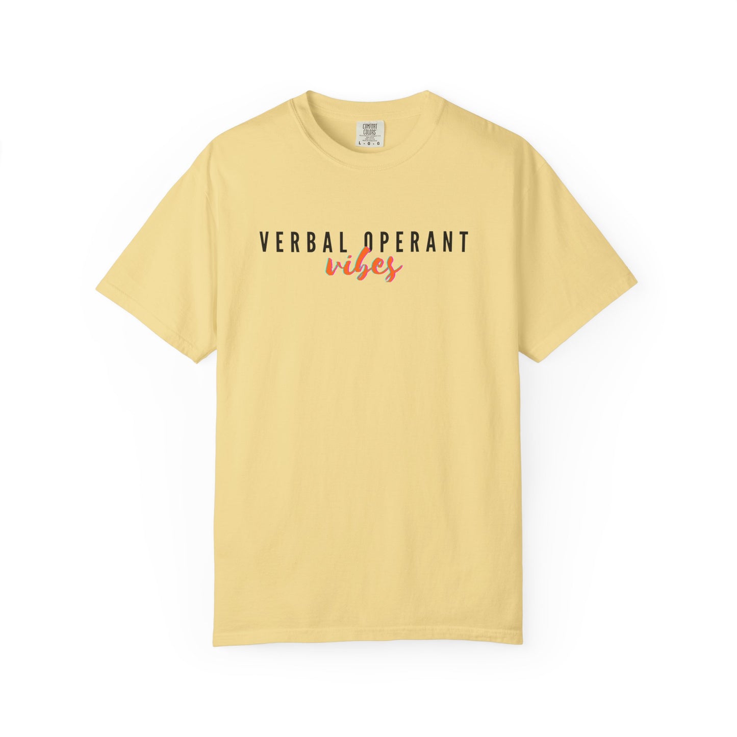 Verbal Operant Vibes RBT BCBA Comfort Colors T-Shirt, ABA Therapist Tee, Gift for Psychology Lovers, Positive Quote Shirt