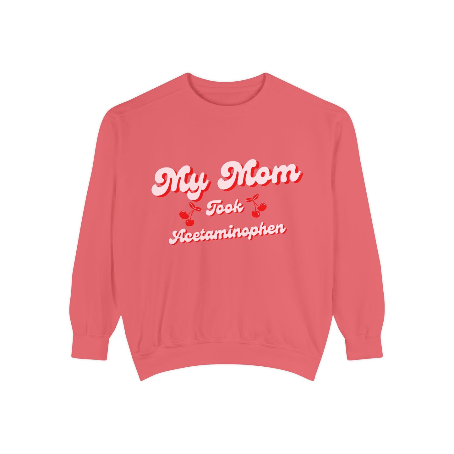 Funny Autism Awarenes Comfort Colors Sweatshirt | Acetaminophen Does Not Cause Autism