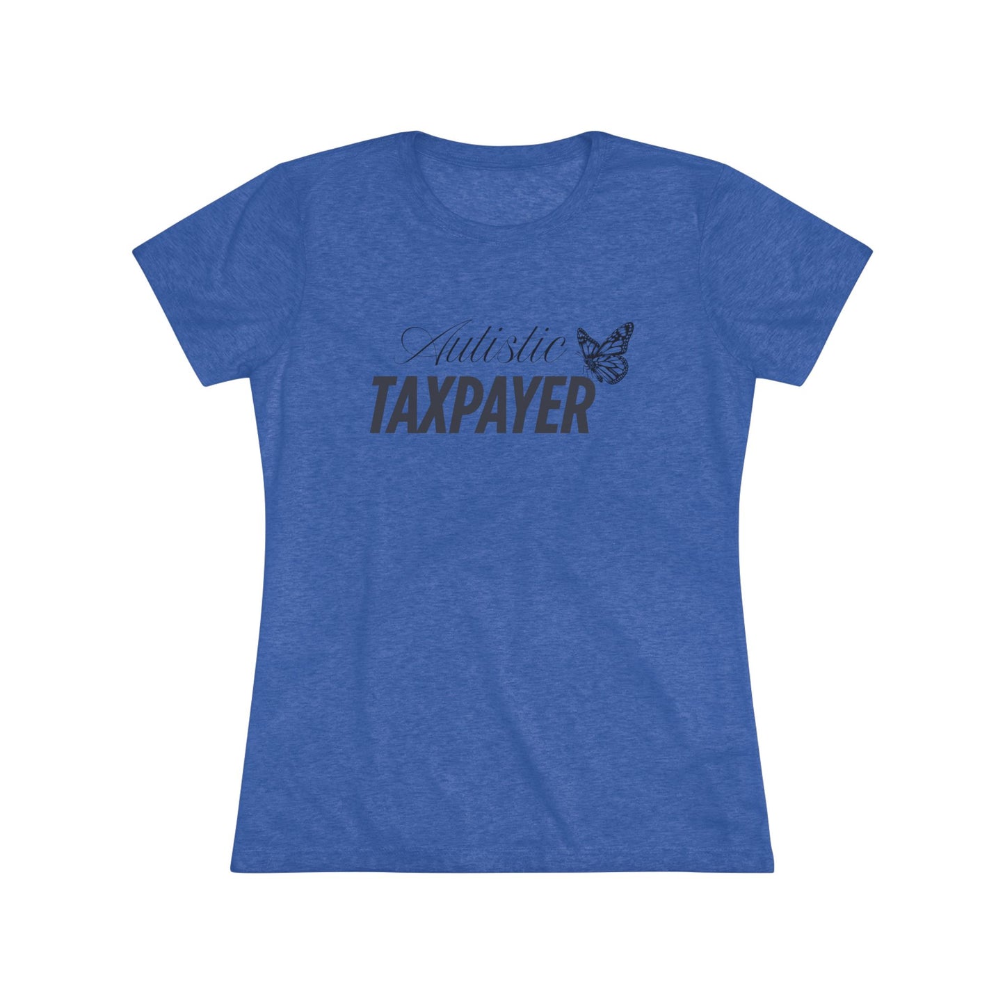 Women's Taxpayer Tee - Comfortable Triblend Slim Fit Shirt for Autism Awareness, Gift for Tax Season, Unique Style for Everyday Wear, [...]