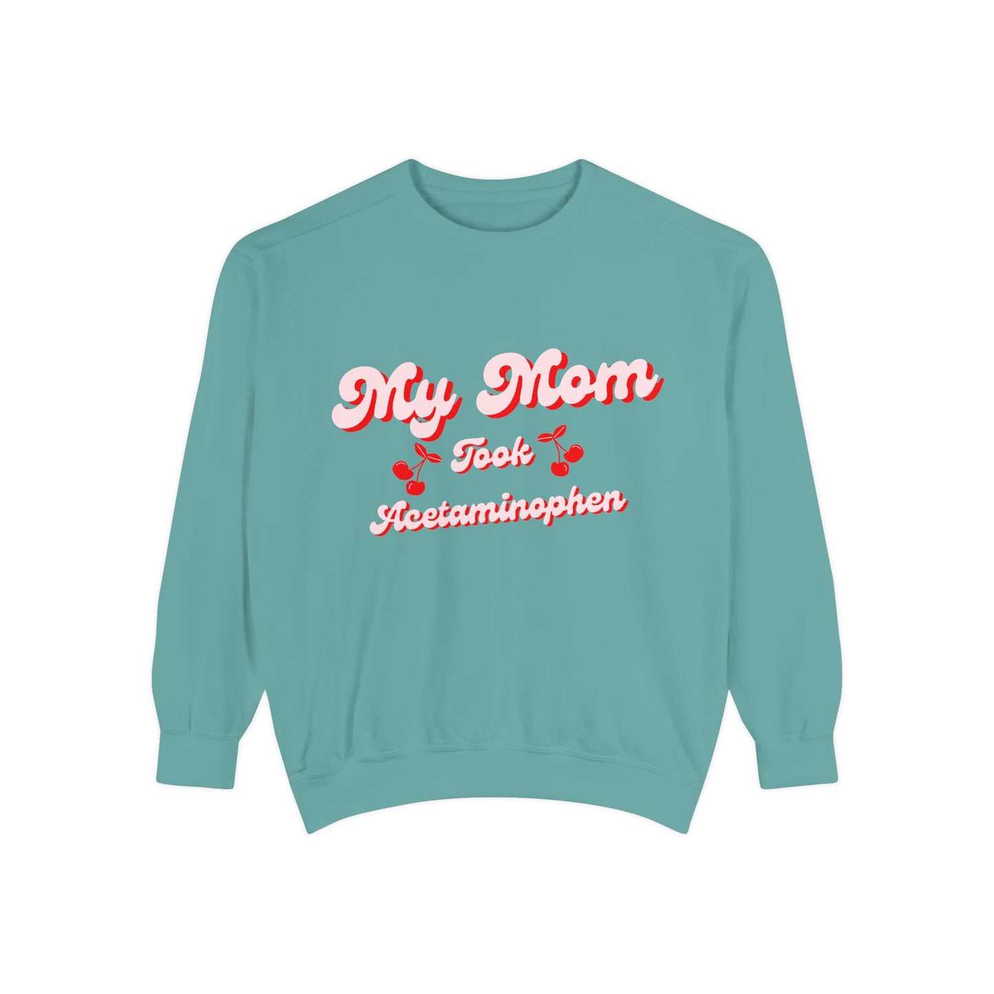 Funny Autism Awarenes Comfort Colors Sweatshirt | Acetaminophen Does Not Cause Autism