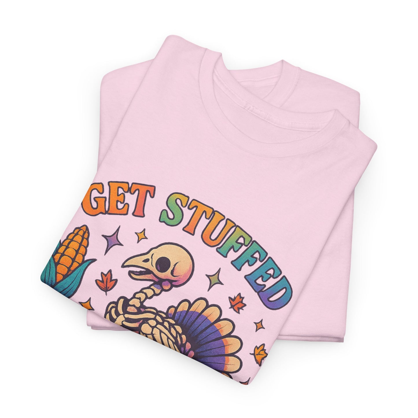 Funny Thanksgiving Unisex Tee - 'Get Stuffed' Graphic for Fall Celebrations, Casual Wear, Family Gatherings, Halloween Parties