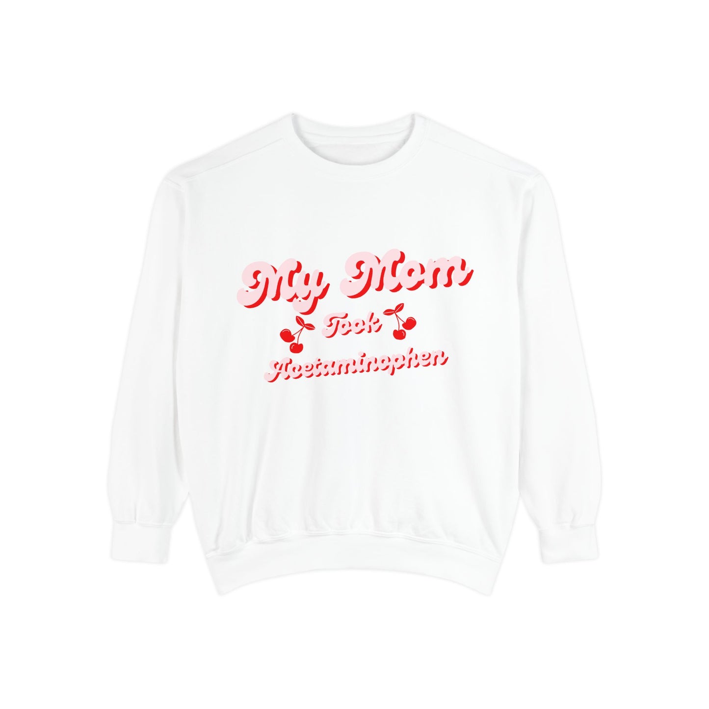 Funny Autism Awarenes Comfort Colors Sweatshirt | Acetaminophen Does Not Cause Autism