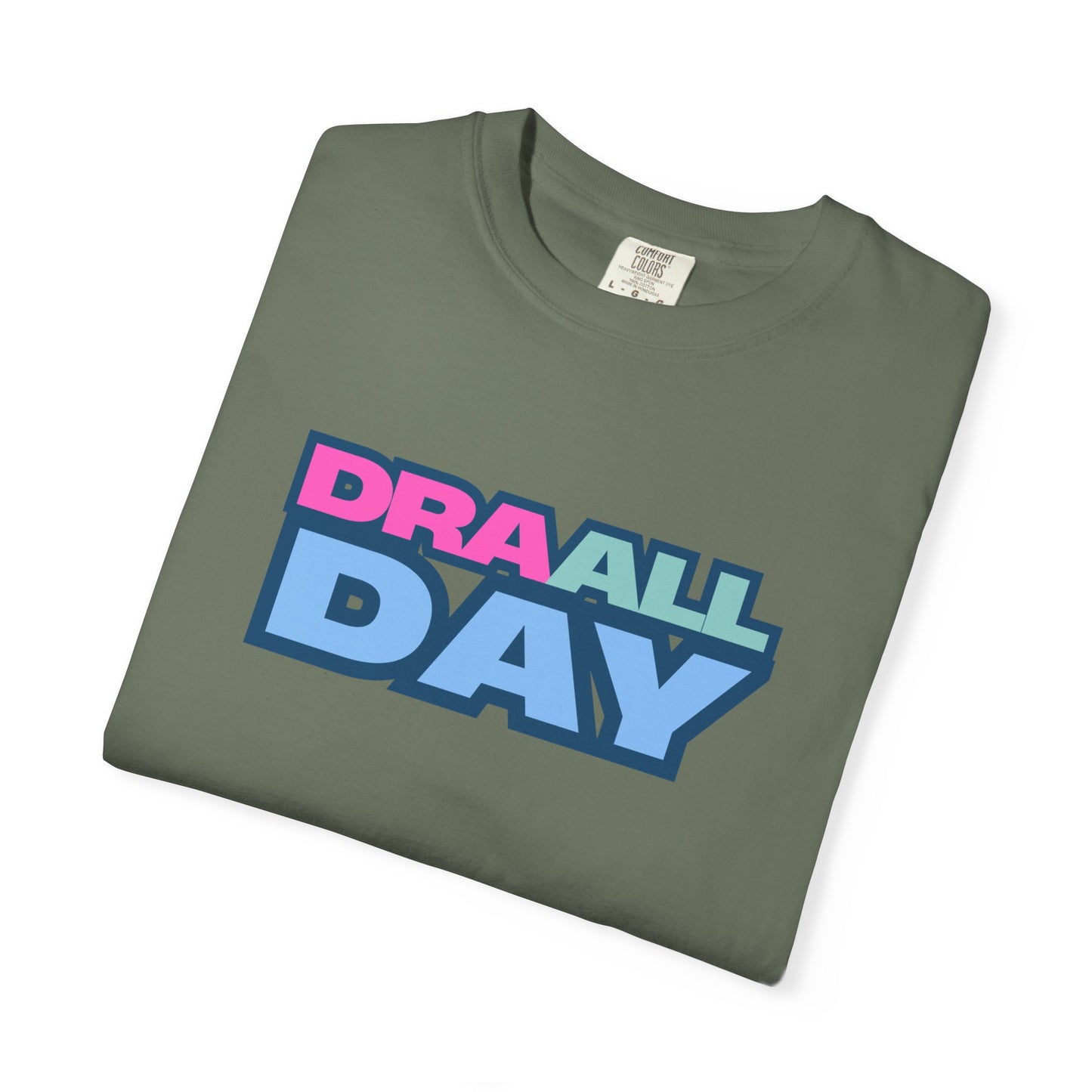 RBT BCBA Comfort Colors T-Shirt with 'DRA ALL DAY' Graphic, Casual ABA Tee, Gift for Therapist, Fun Statement Shirt